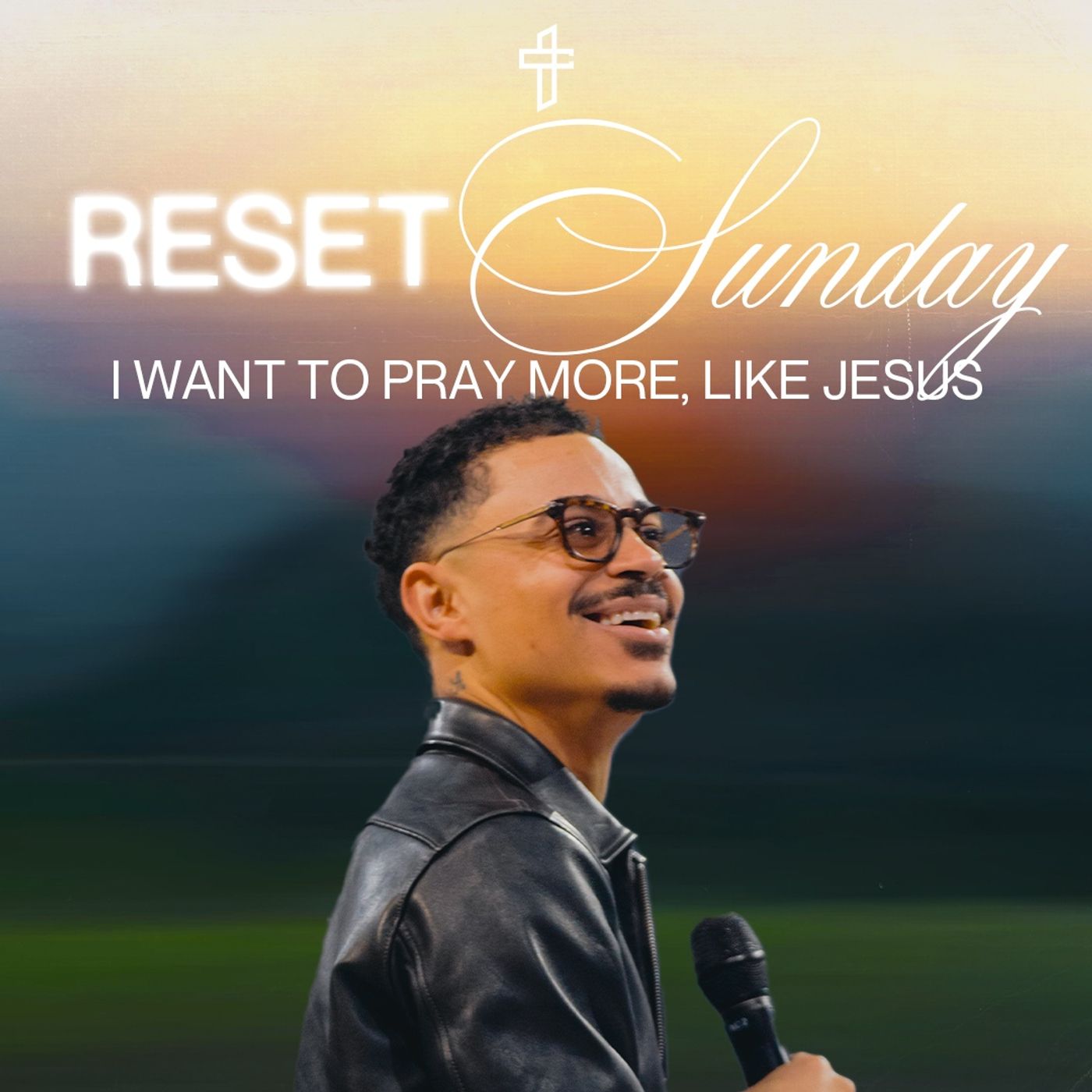 I Want To Pray More… Like Jesus // Reset Sunday // Pastor Charles Metcalf