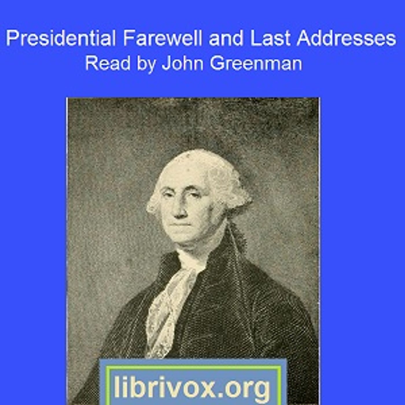 Presidential Farewell and Last Addresses by Various - podcast cover