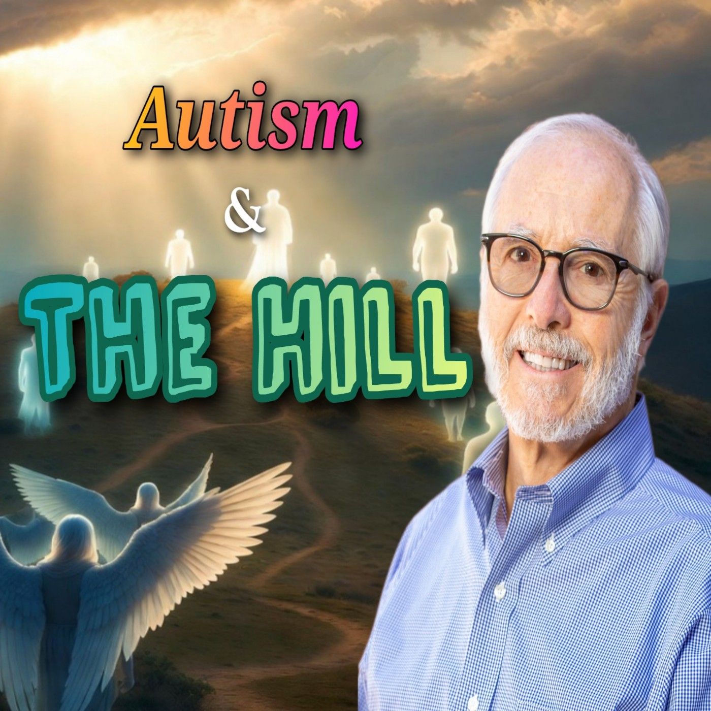 Non-verbal Autism & Hidden Spiritual Gifts, Angels, Demons, & The Hill | Pastor Joe Infranco