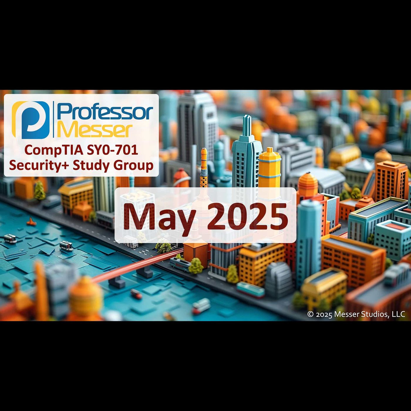 Professor Messer's Security+ Study Group After Show - May 2025