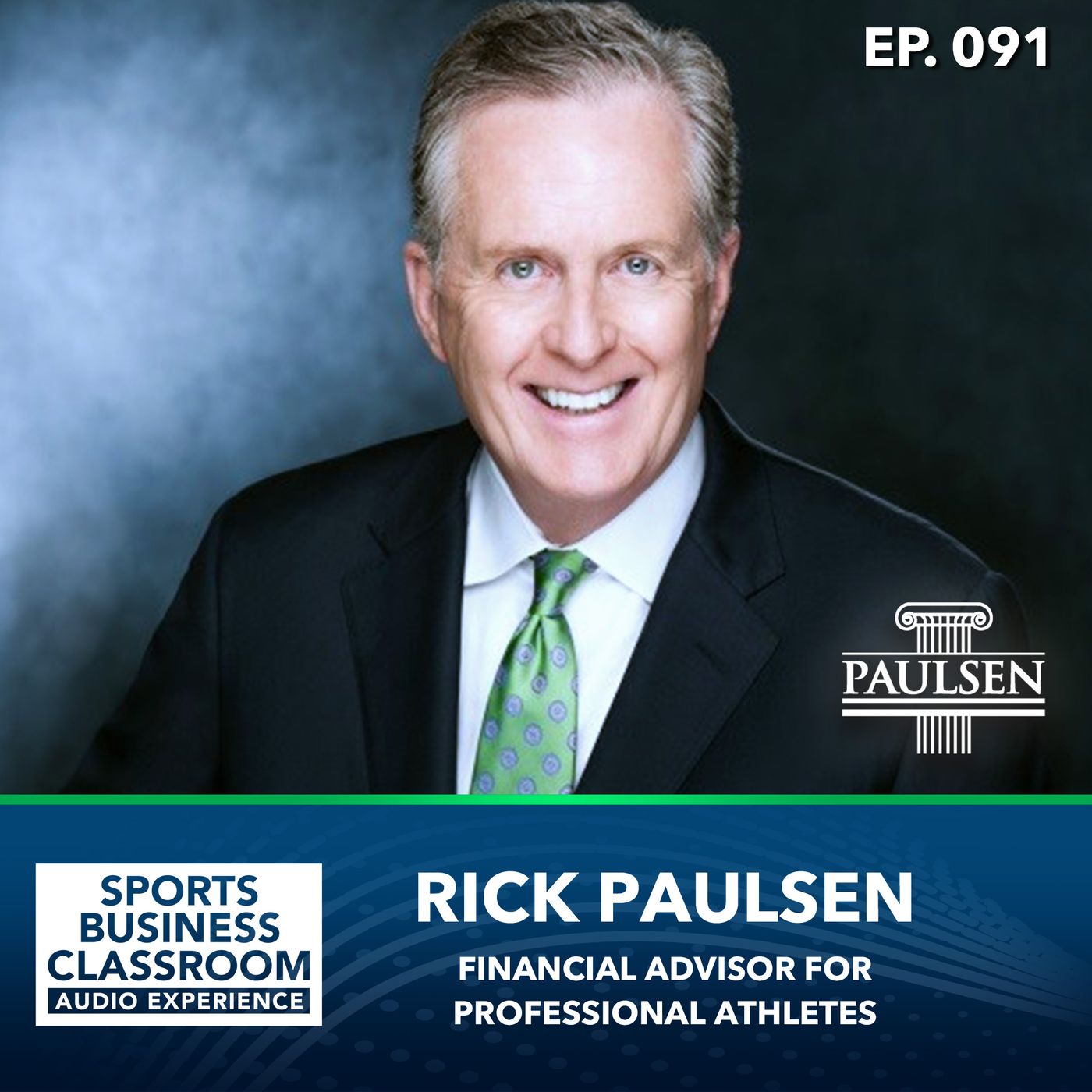 Rick Paulsen | Financial Advisor | 10 Steps to Success (EP 91)