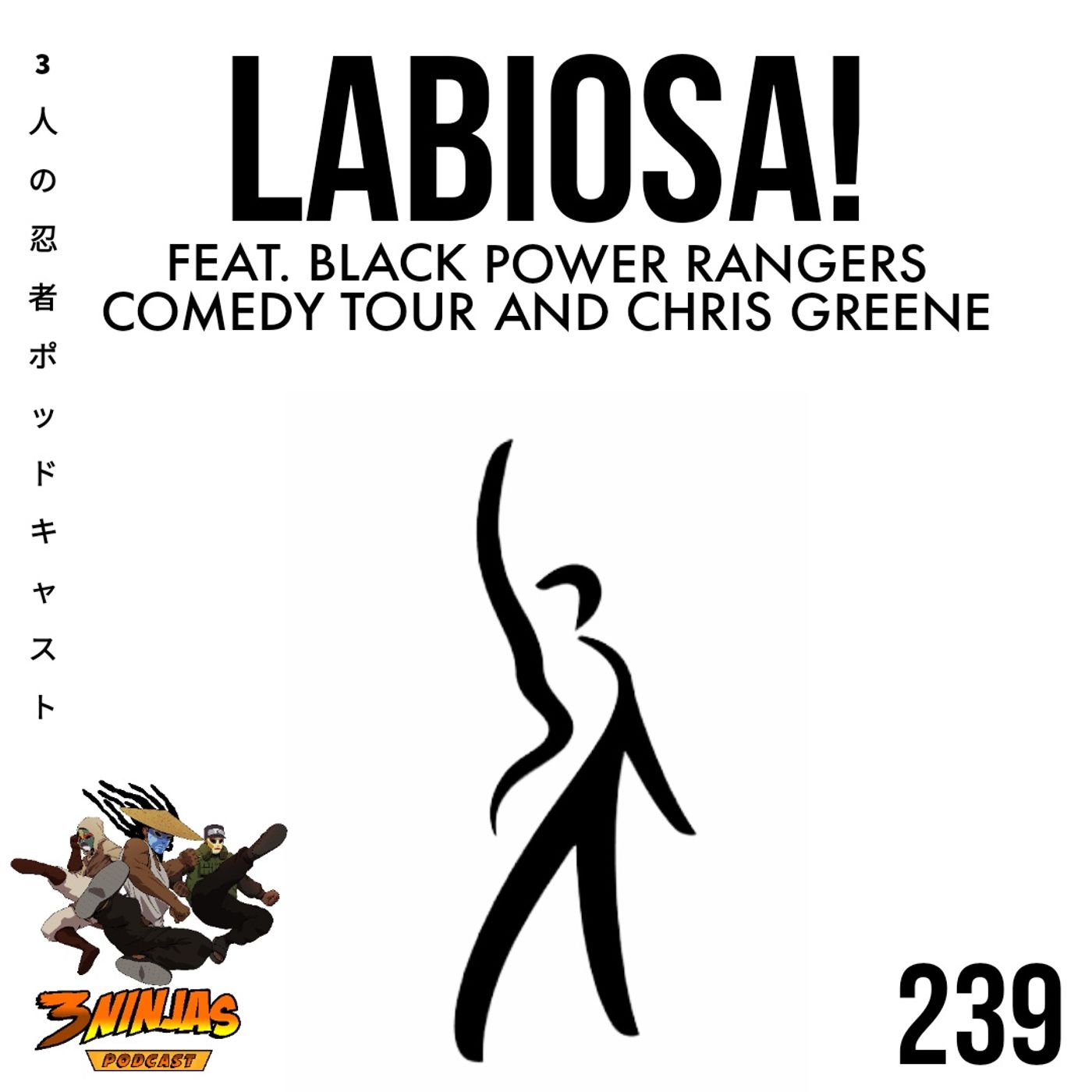 Issue #239: LABIOSA! Feat. Black Power Rangers Comedy Tour and Chris Greene episode artwork