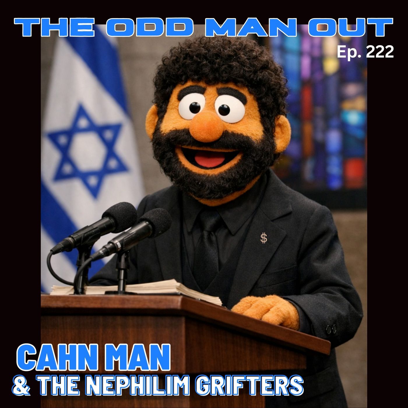 Ep. 222 Cahn Man & The Nephilim Grifters