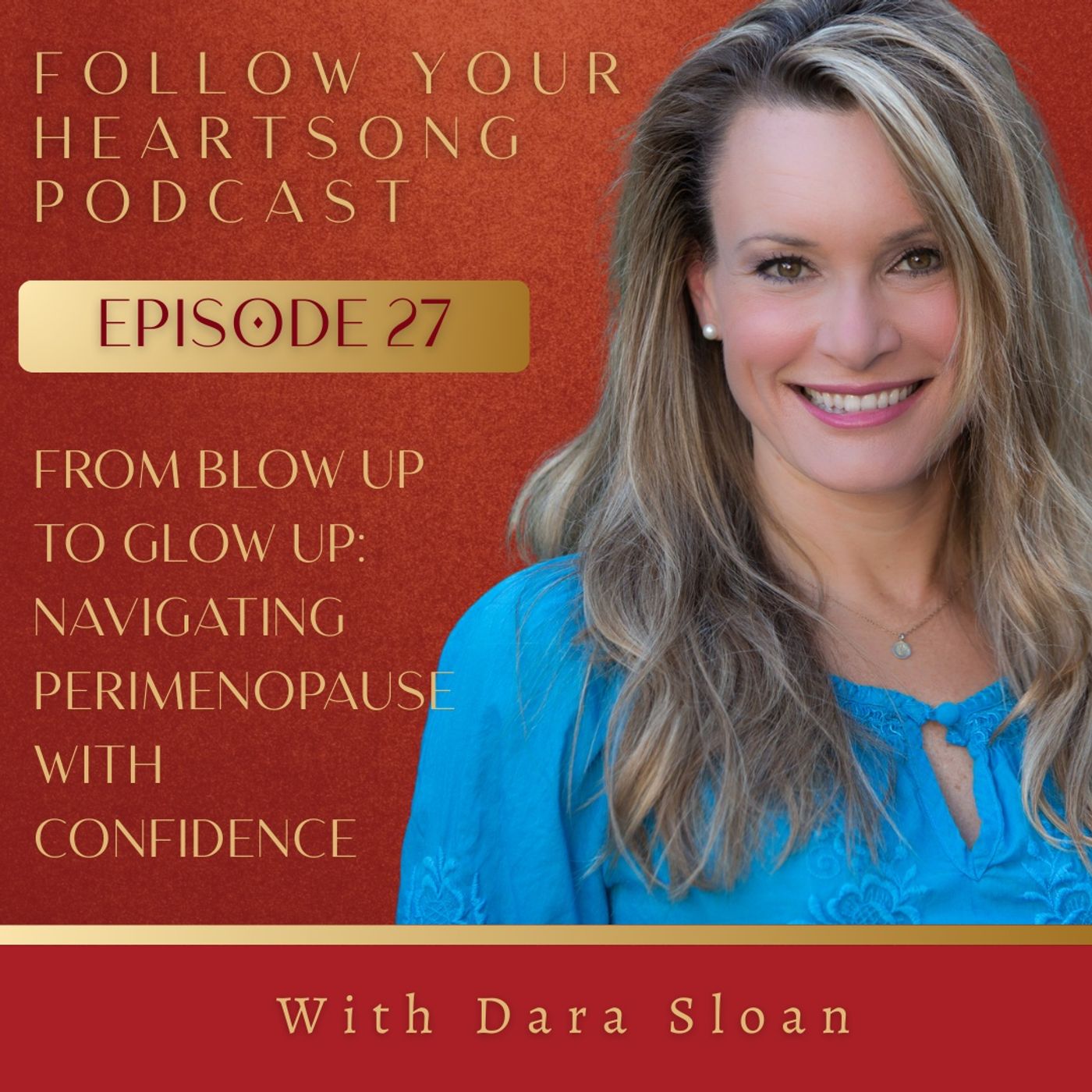 From Blow Up to Glow Up: Navigating Perimenopause with Confidence With Dara Sloan