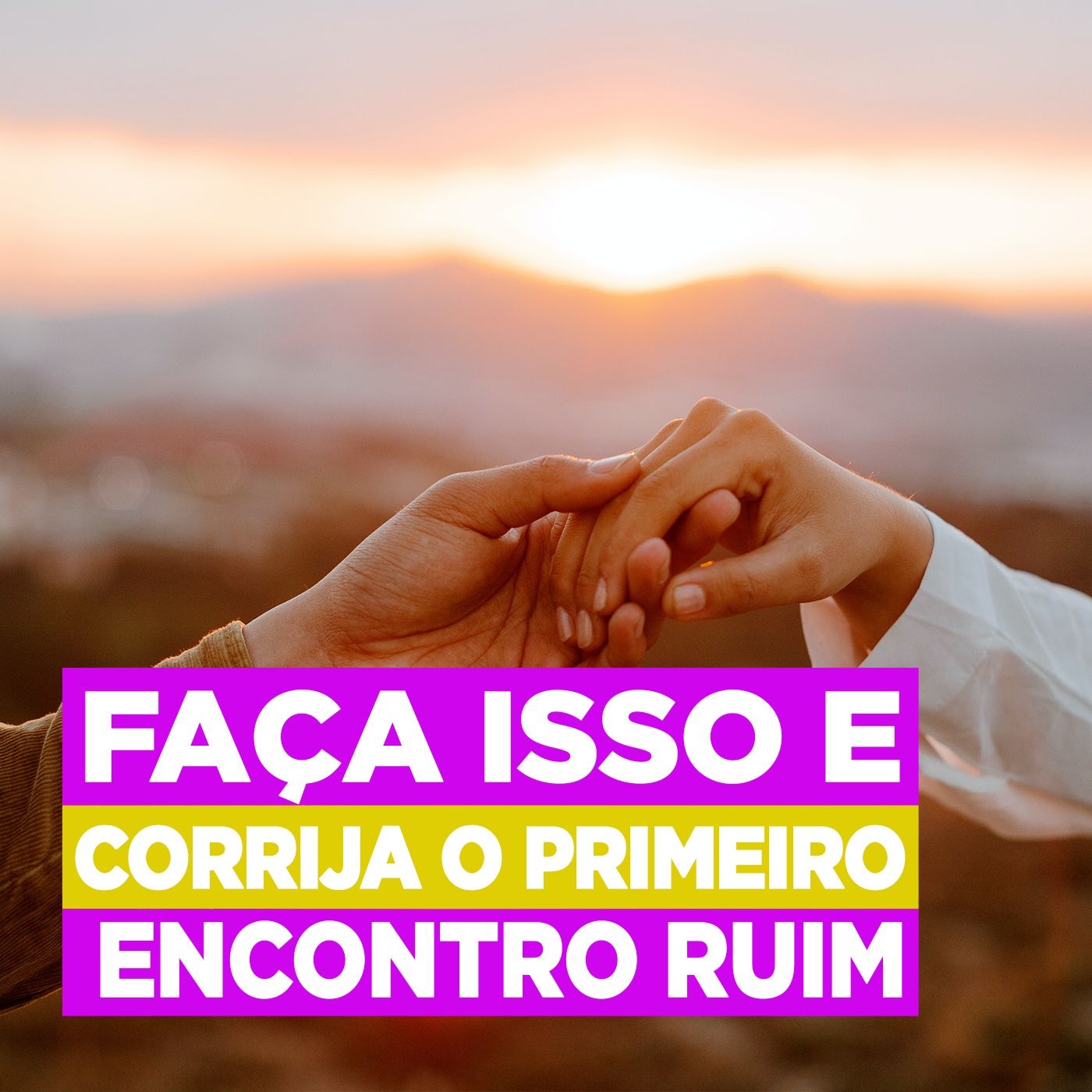 EP #89 - Faça isso e corrija o primeiro encontro ruim