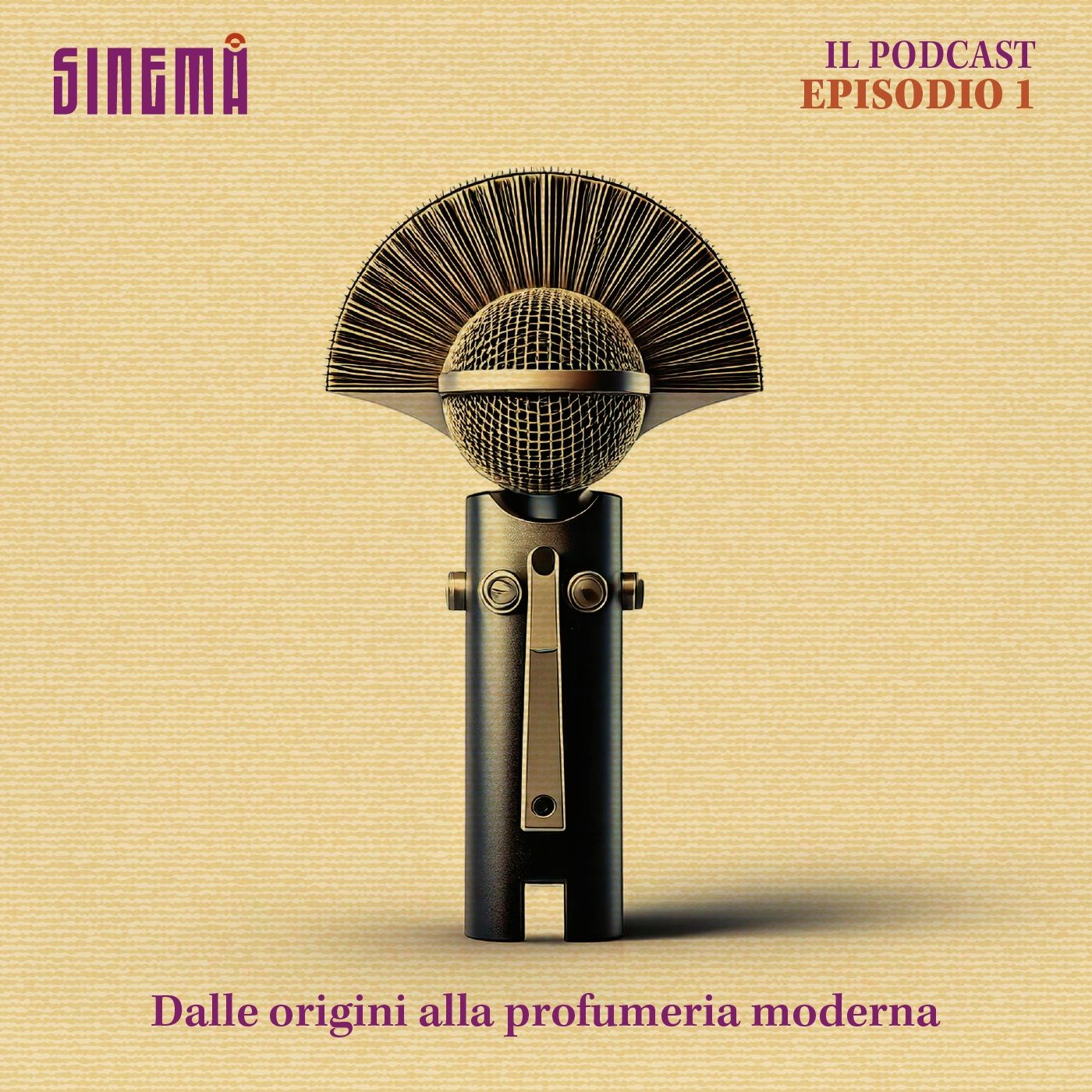 Sinemà Il Podcast - Ep.1 Dalle origini alla profumeria moderna episode artwork