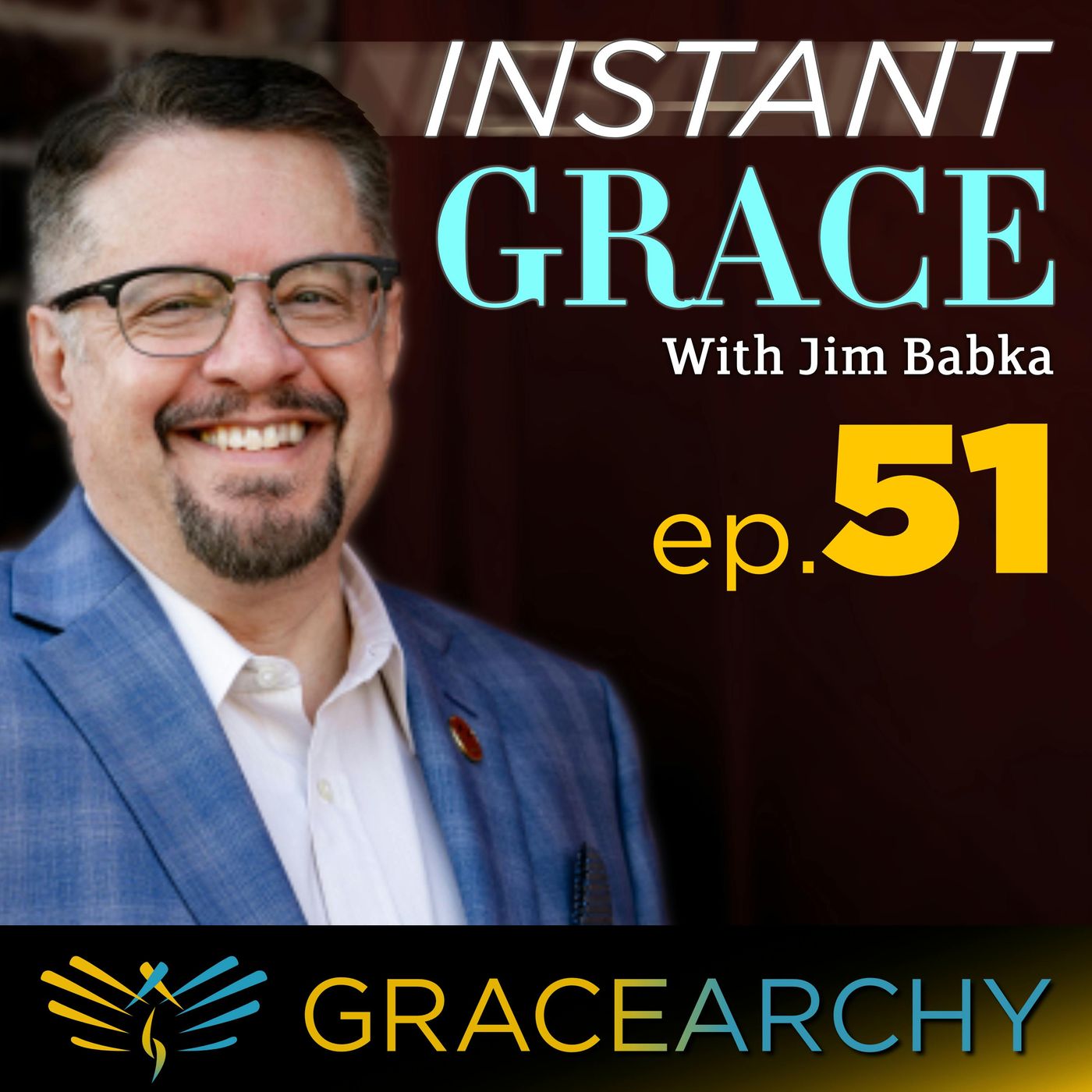Tom Massie: The Good News No One Else Has - Instant Grace with Jim Babka 51 episode artwork
