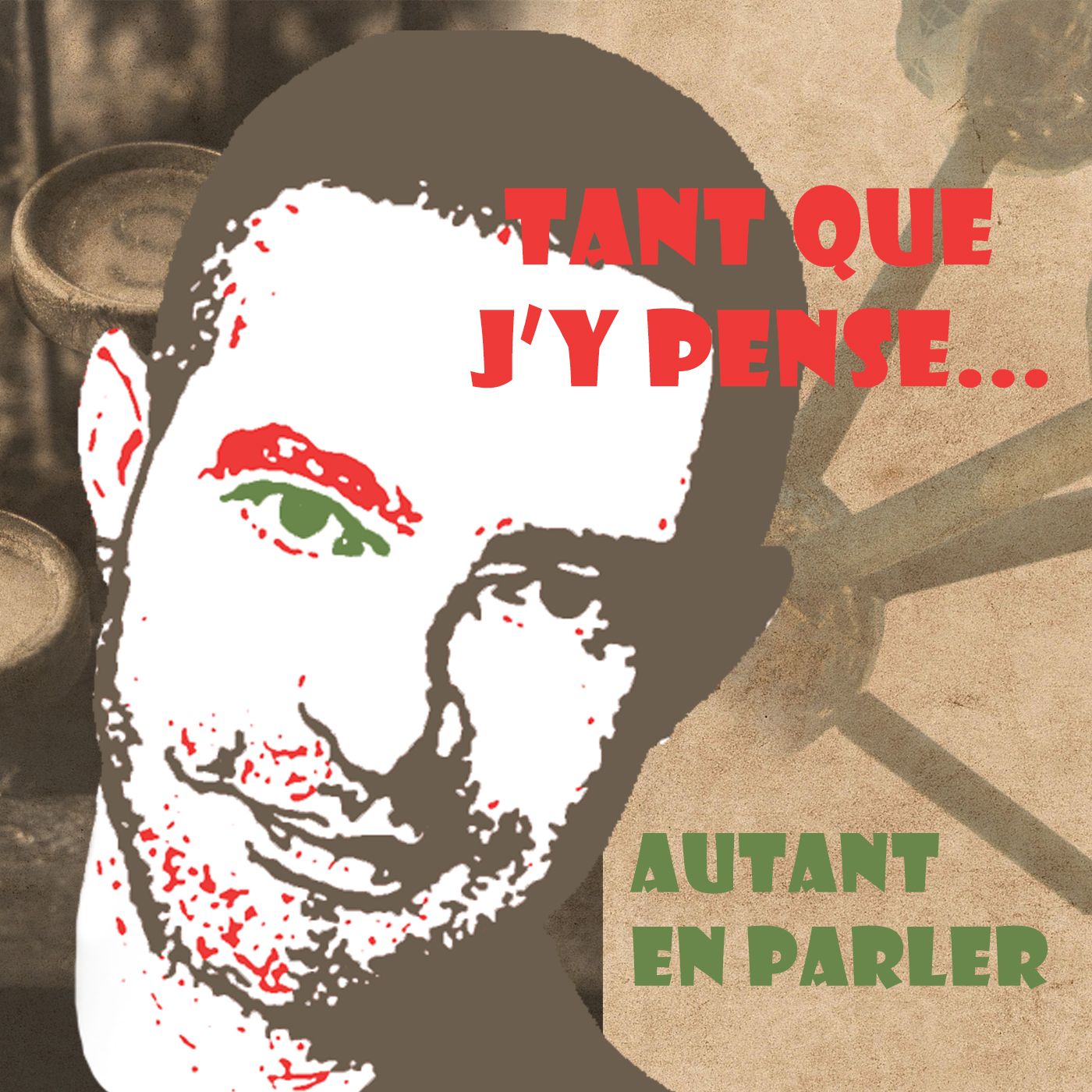 Tant que j’y pense... autant en parler