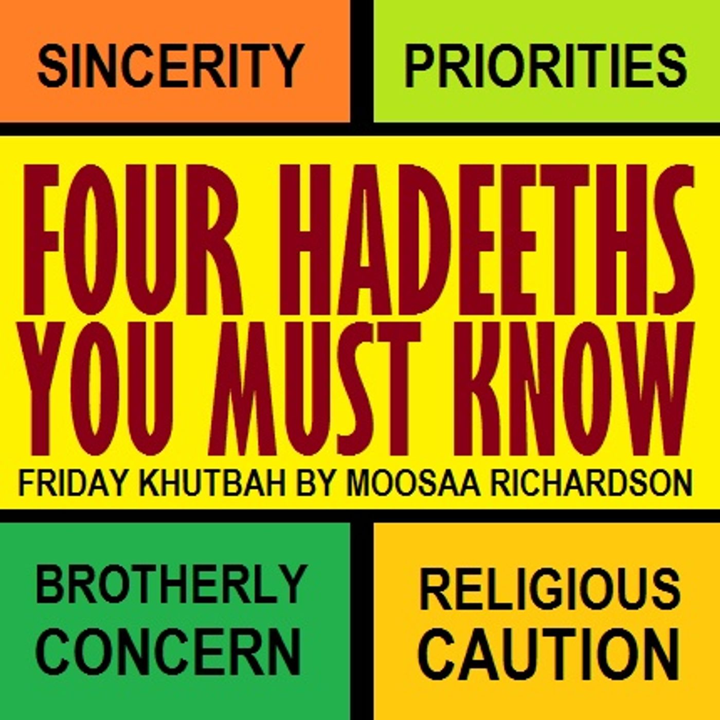Khutbah: 4 Hadeeths Every Muslim Must Know & Live By episode artwork
