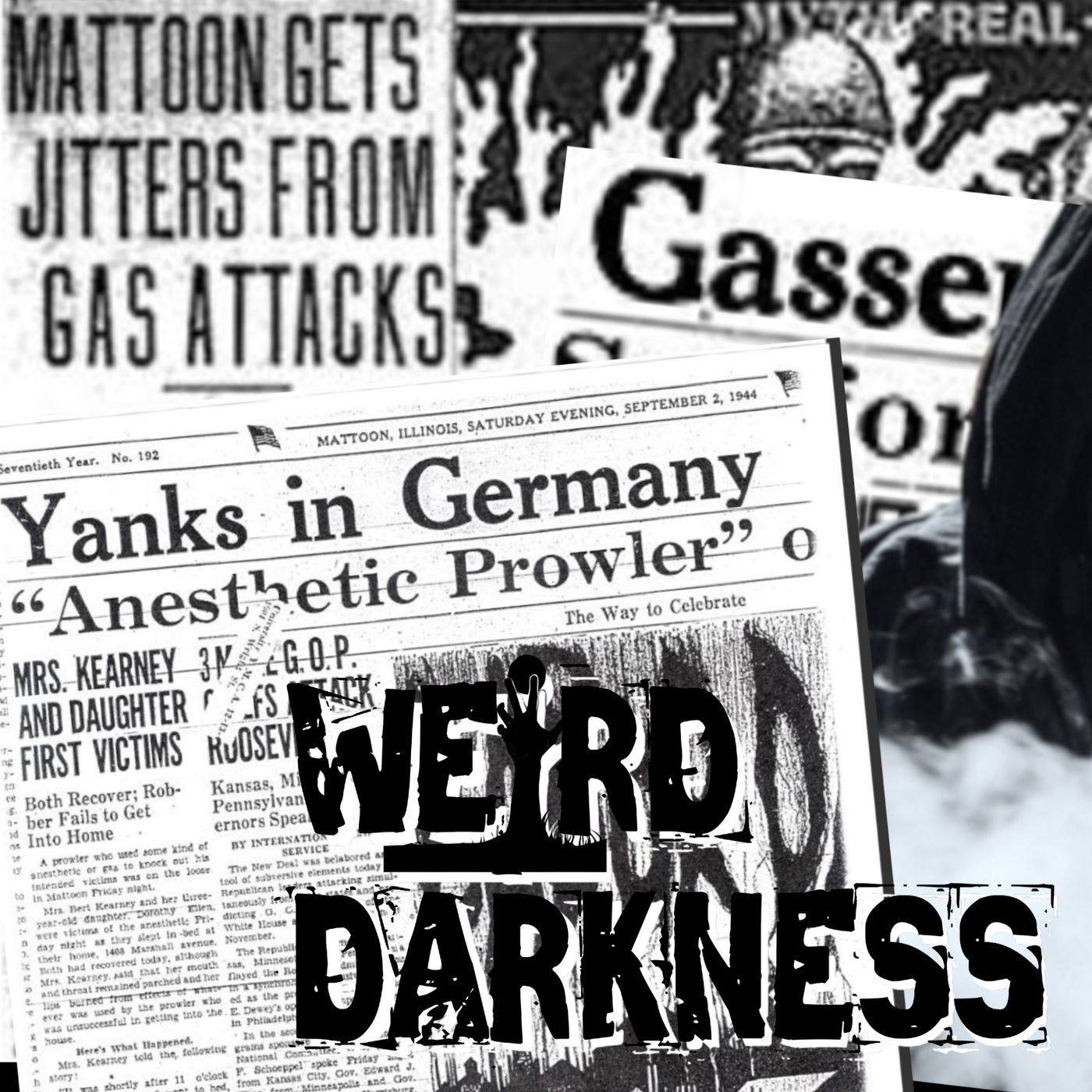 cover of episode Gas, Fear, and Hysteria: The Mysterious Mad Gasser of Mattoon – What Really Happened? #WeirdDarkness