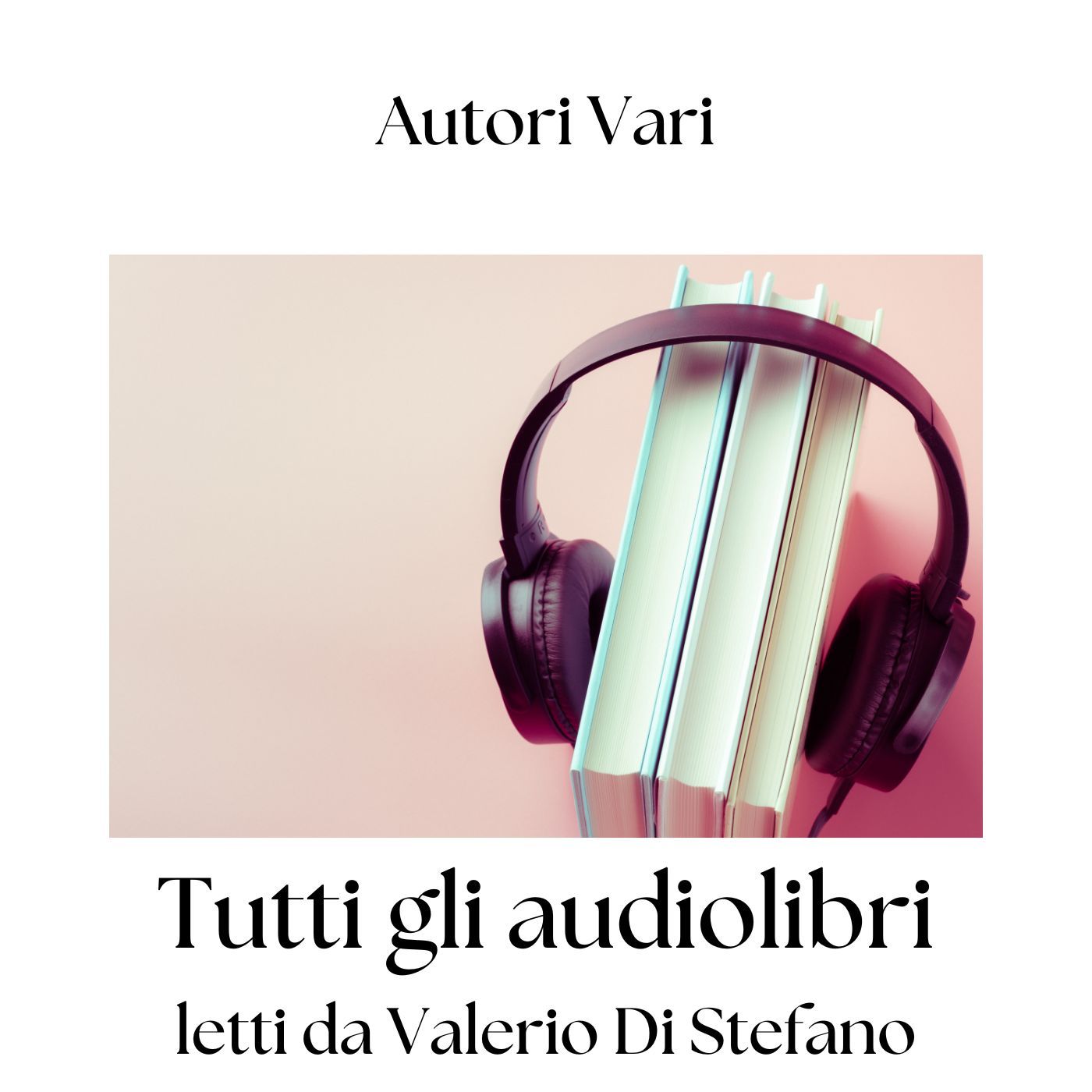 Gli audiolibri di Valerio Di Stefano
