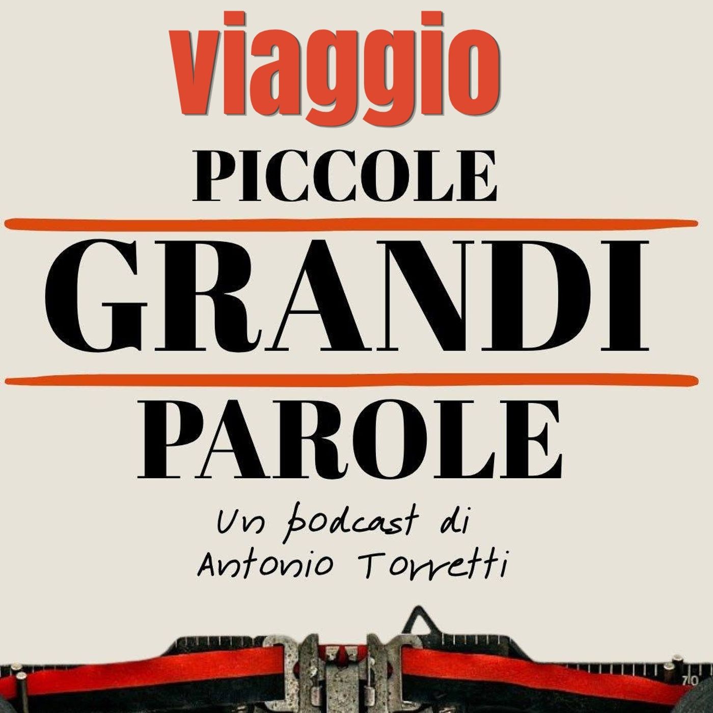 #317 - Piccole Grandi Parole - Viaggio episode artwork