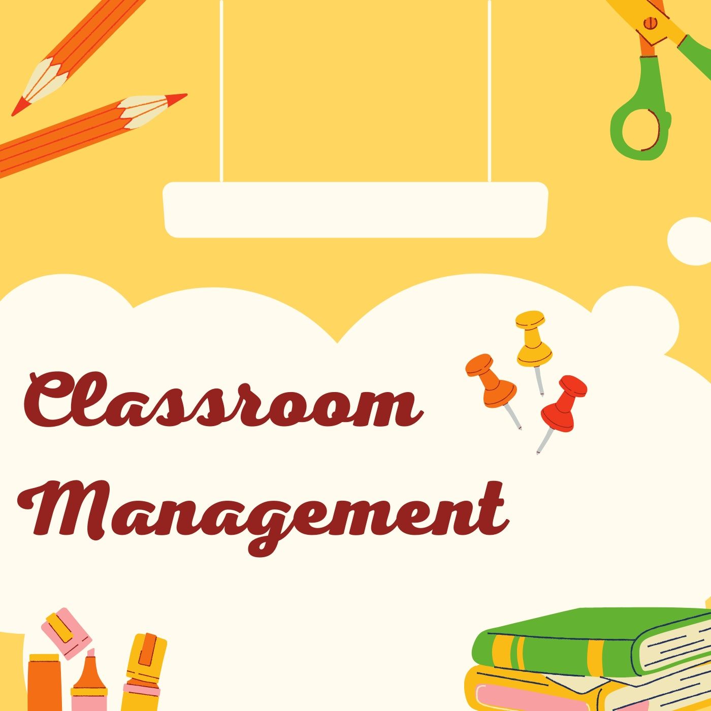 Classroom Management
