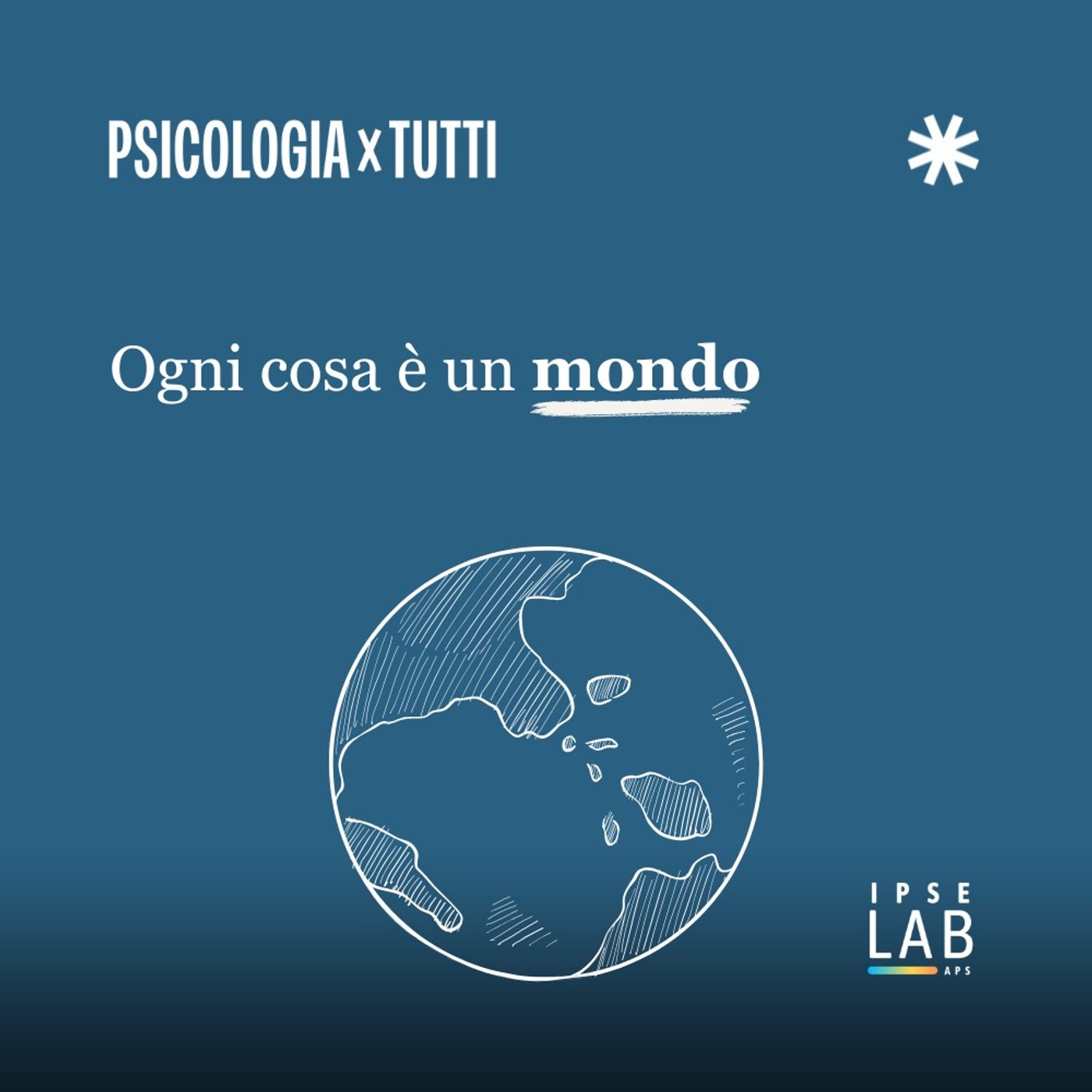 Ogni cosa è un mondo - psicologiaxtutti.it