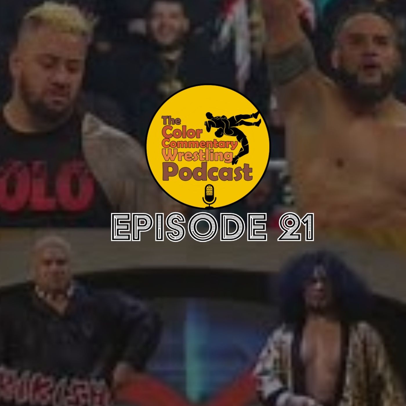 The Color Commentary Wrestling Podcast - Episode 21 The Color Commentary Wrestling Podcast - Episode 21