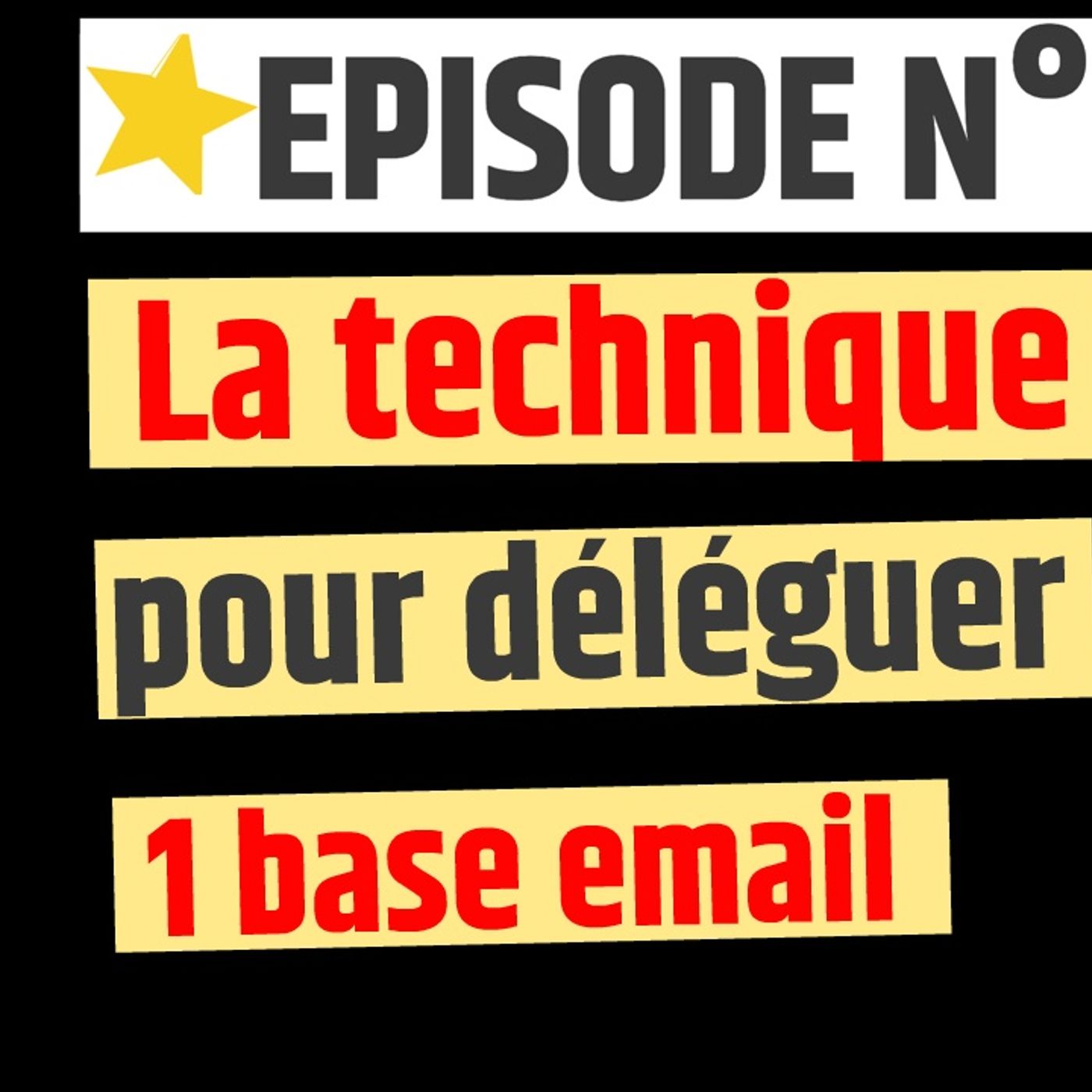 Web2fou.fr - La technique pour déléguer 1 base email episode artwork