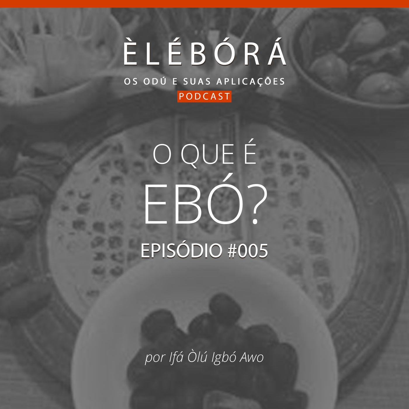 Èlébórá | Os Odú e suas aplicações