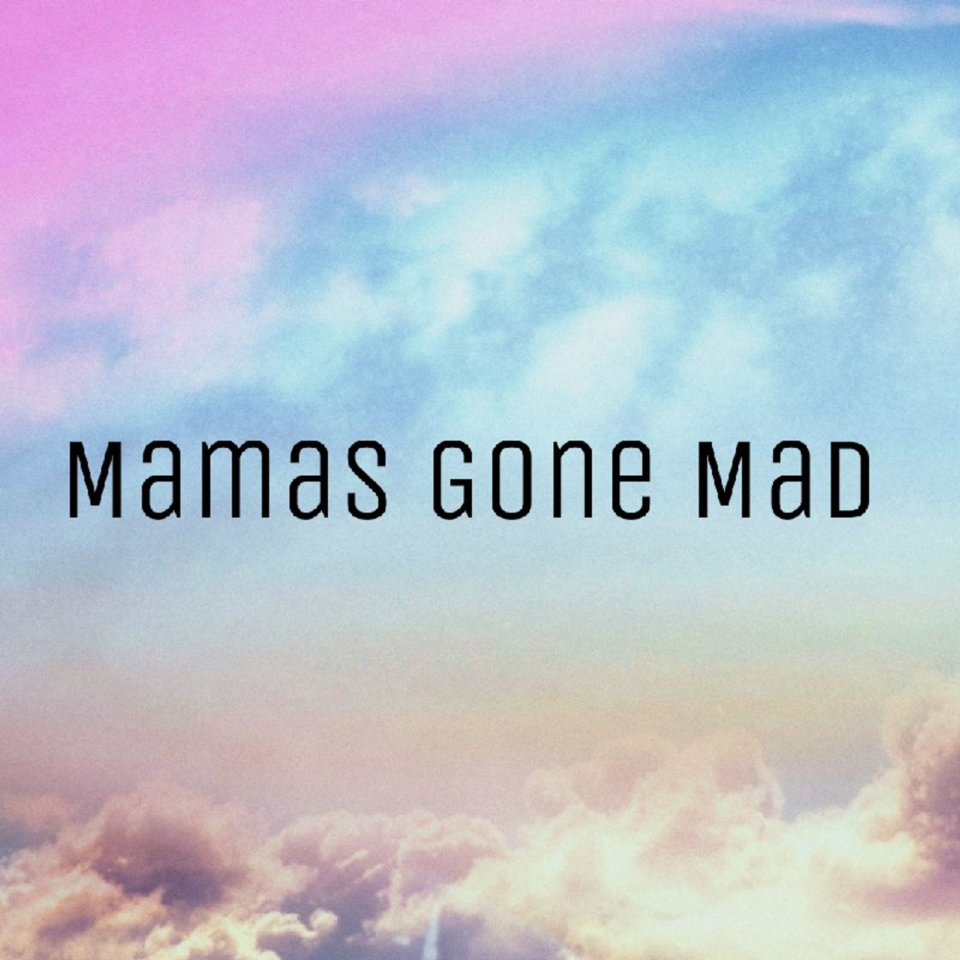 Mamas Gone Mad