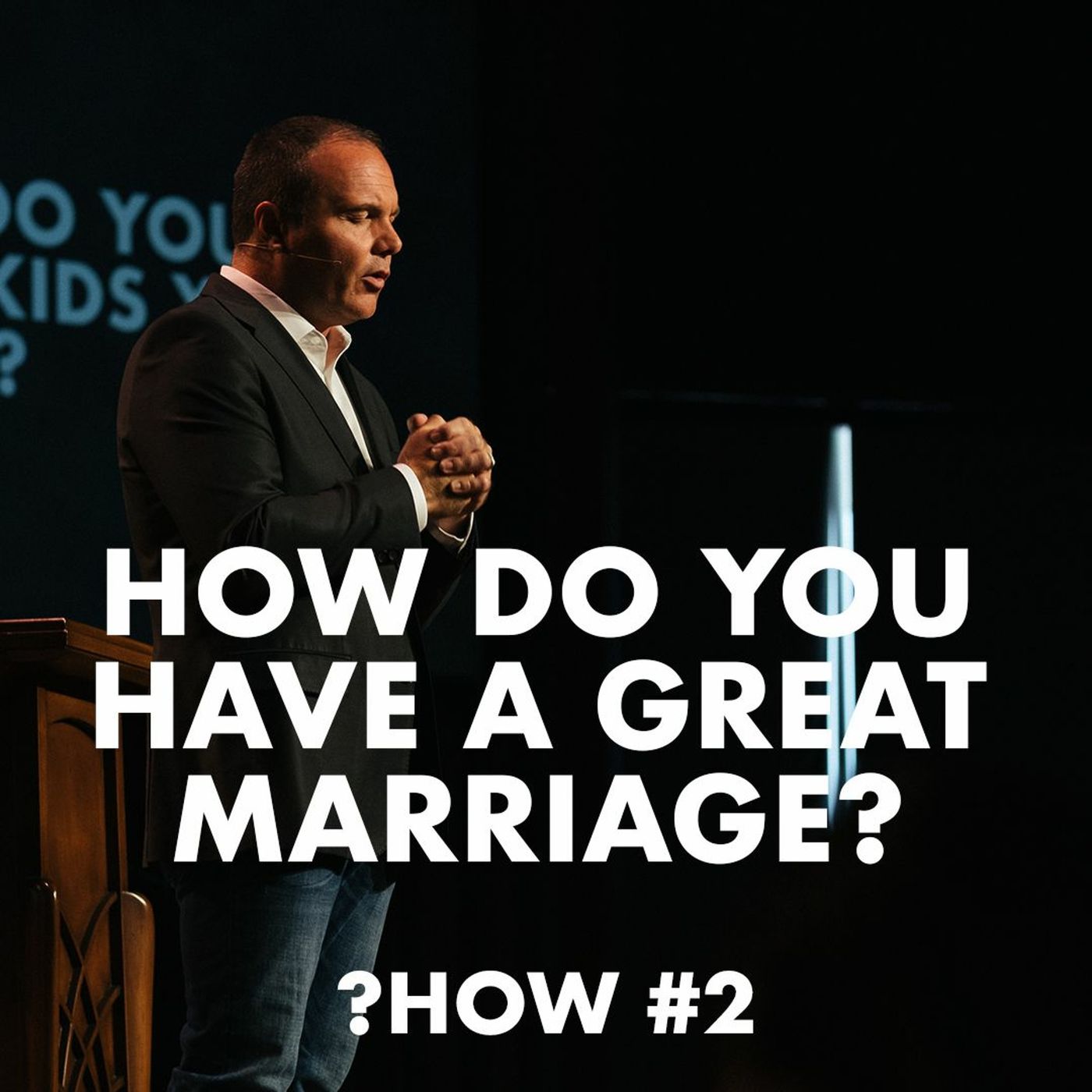 Proverbs #2 - How do you have a great marriage?