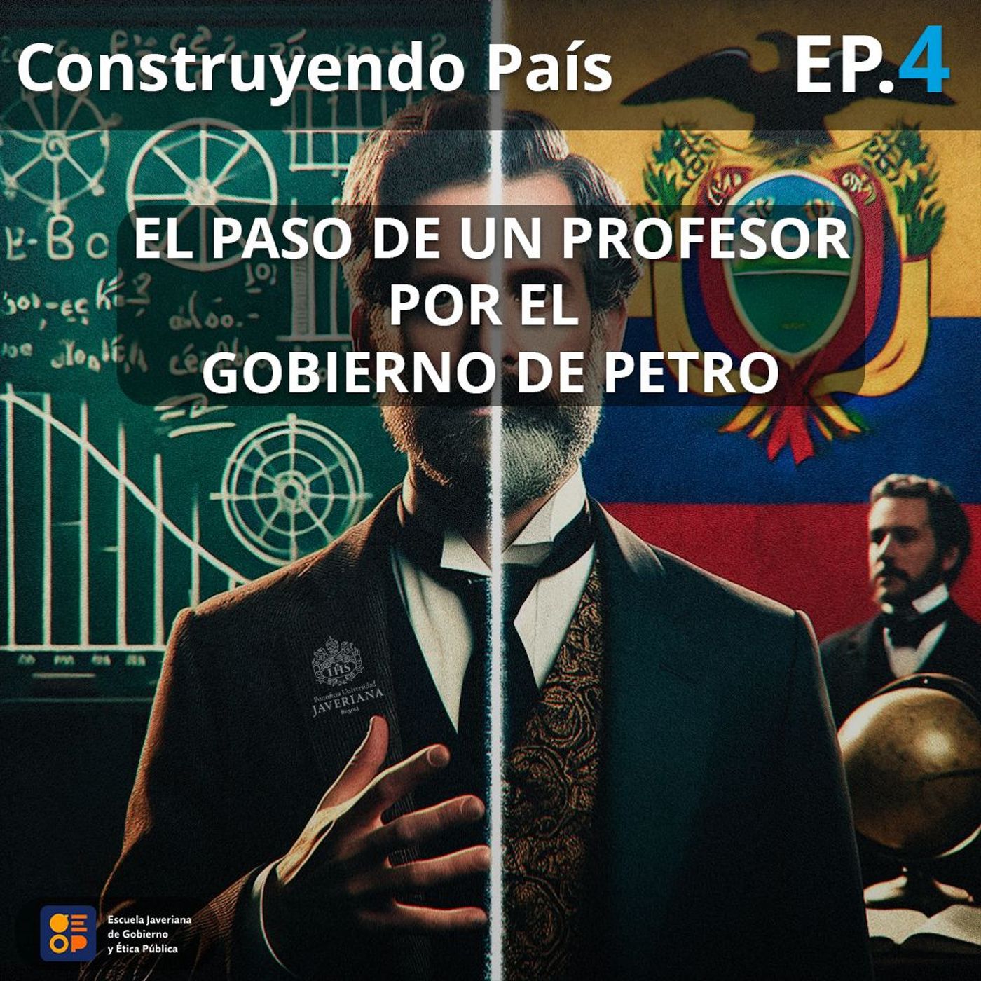 El paso de un profesor de la Javeriana por el gobierno Petro | Construyendo País Ep.4 episode artwork