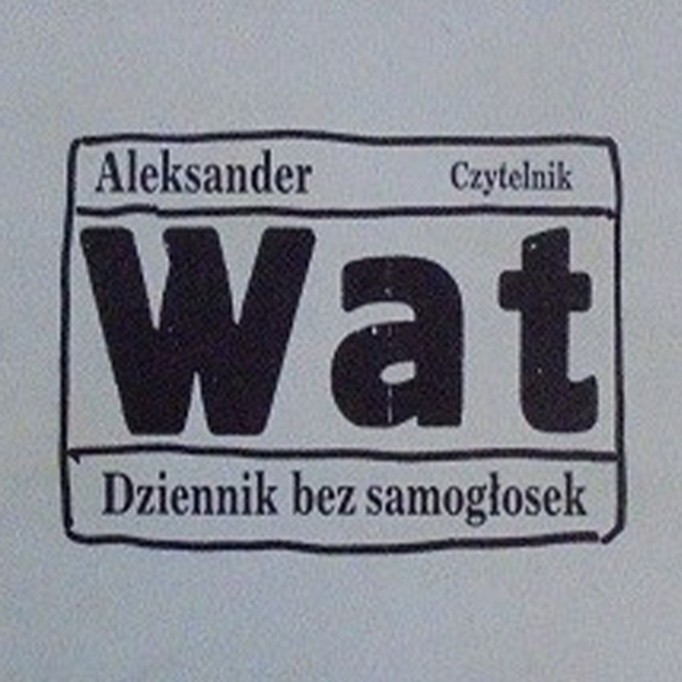 Aleksander Wat - Dziennik bez samogłosek cover art