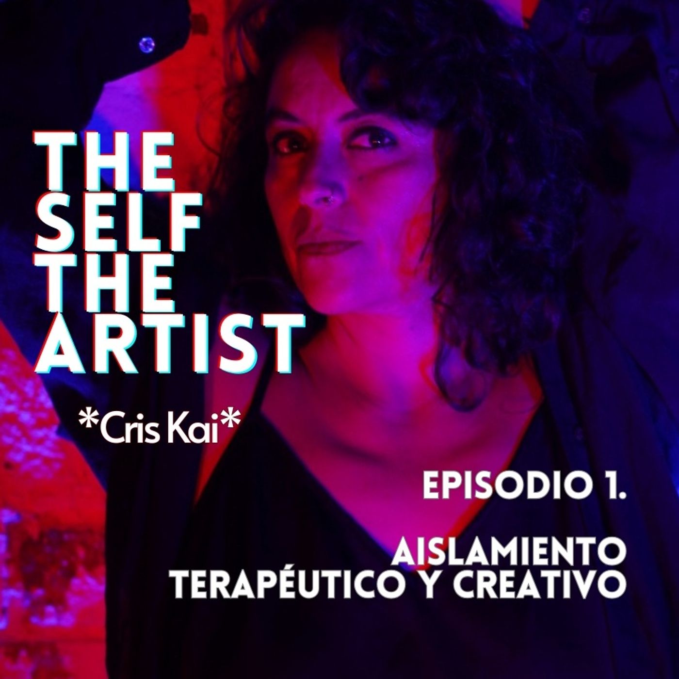 Episodio 1. Aislamiento Terapéutico y Creativo