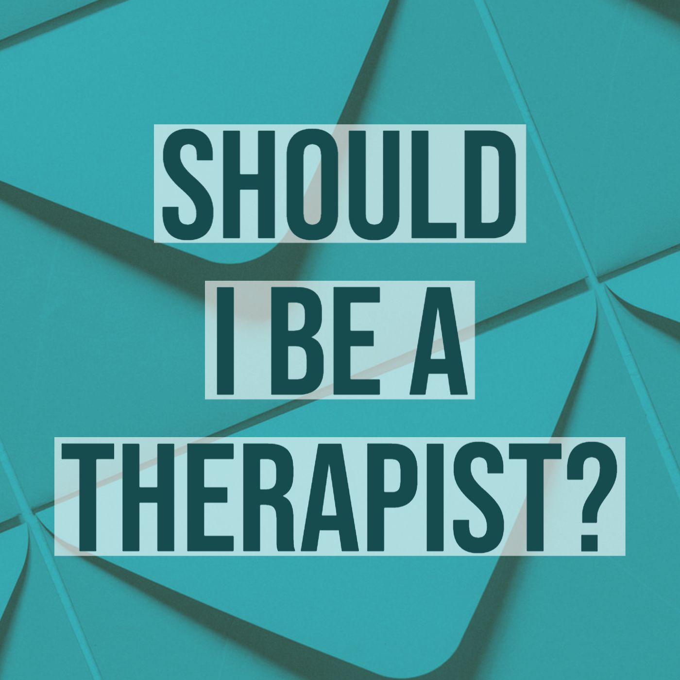 cover of episode Should I Be A Therapist? (2016 Rerun)