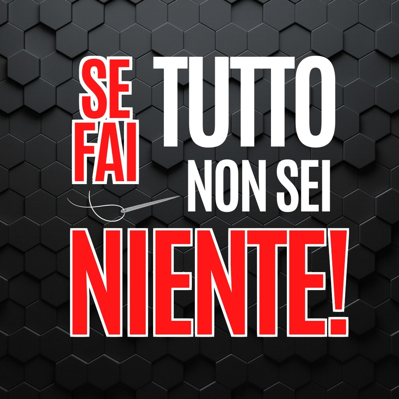 36 - Se fai Tutto non sei Niente! - Pillole di Comunicazione per le Aziende episode artwork