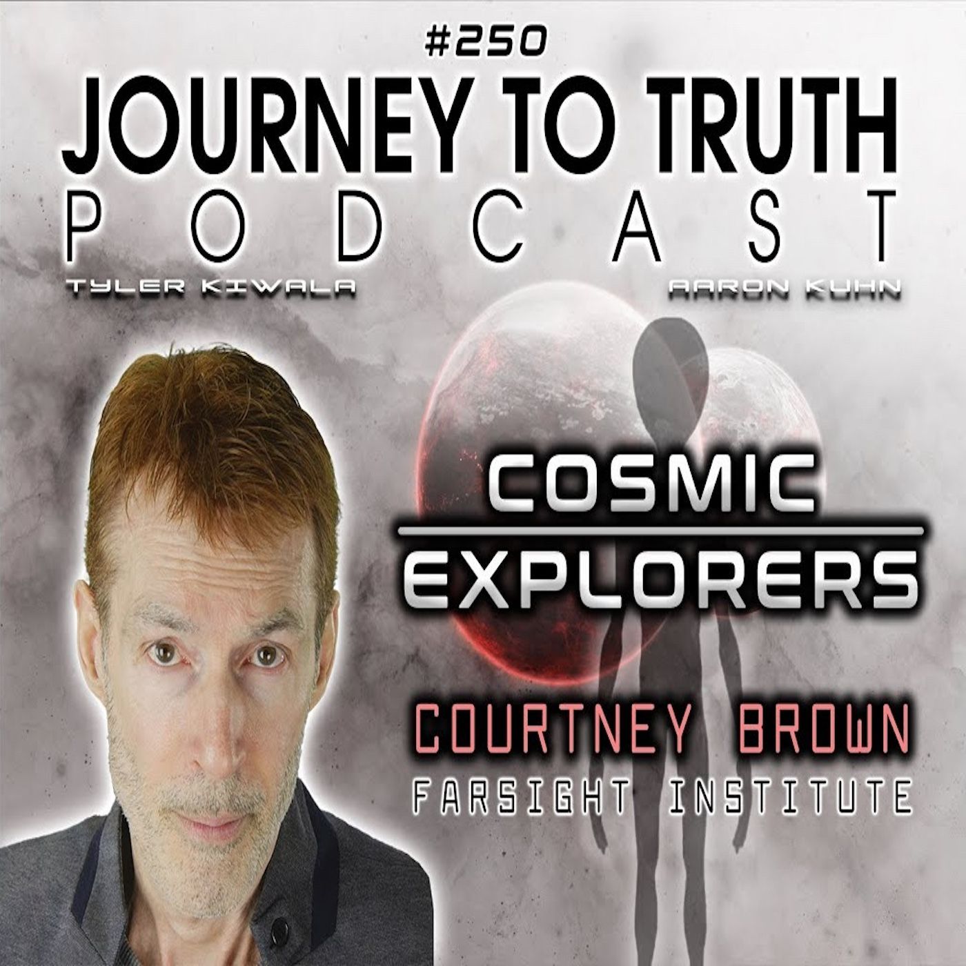 EP 250 - Dr. Courtney Brown - Cosmic Explorers - Free Will vs. Authoritarian ETs