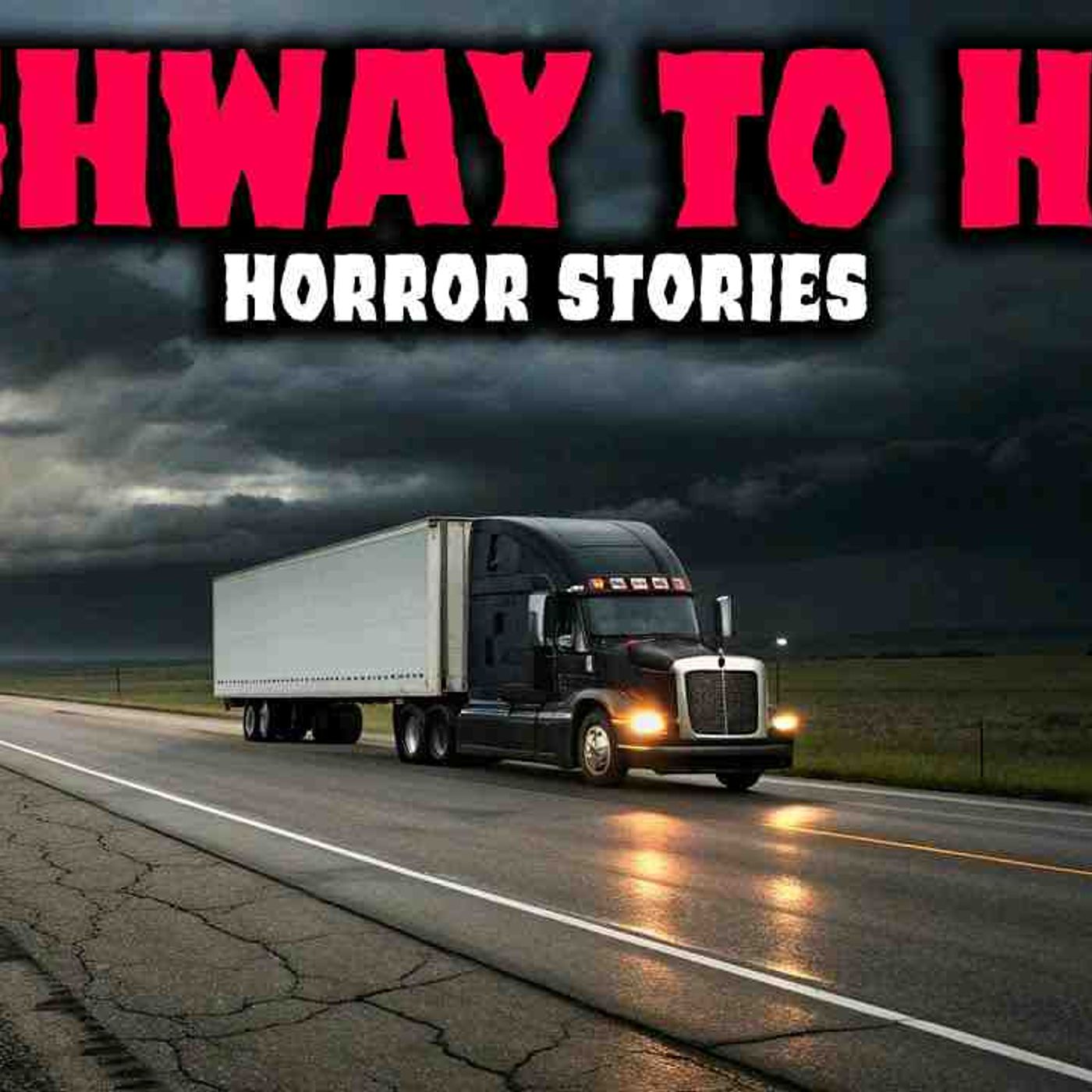 8 NEW Most Disturbing TRUE Trucker Horror Stories _ Episode 02 _ Buried Files episode artwork