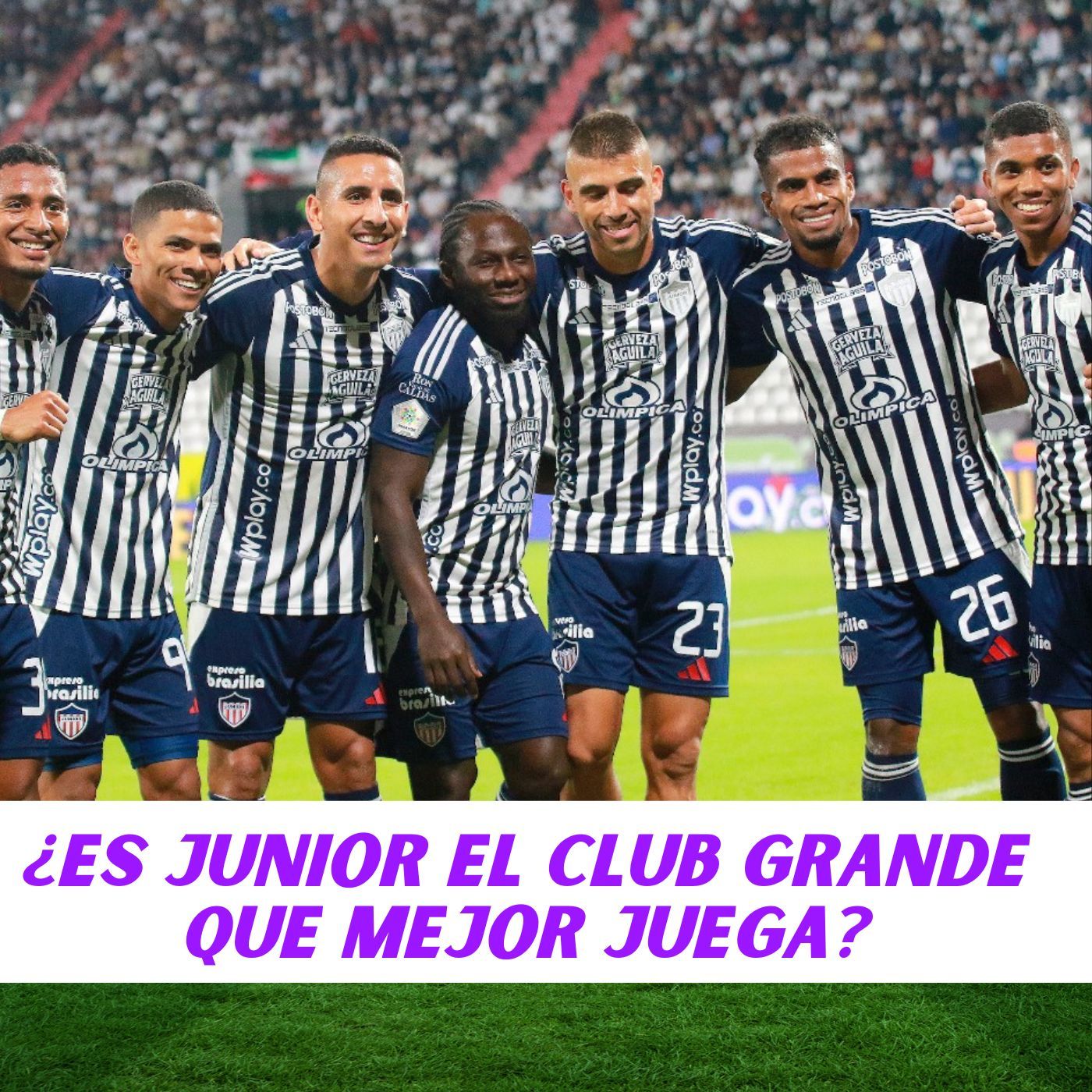 ¿ES JUNIOR EL CLUB GRANDE QUE MEJOR JUEGA?