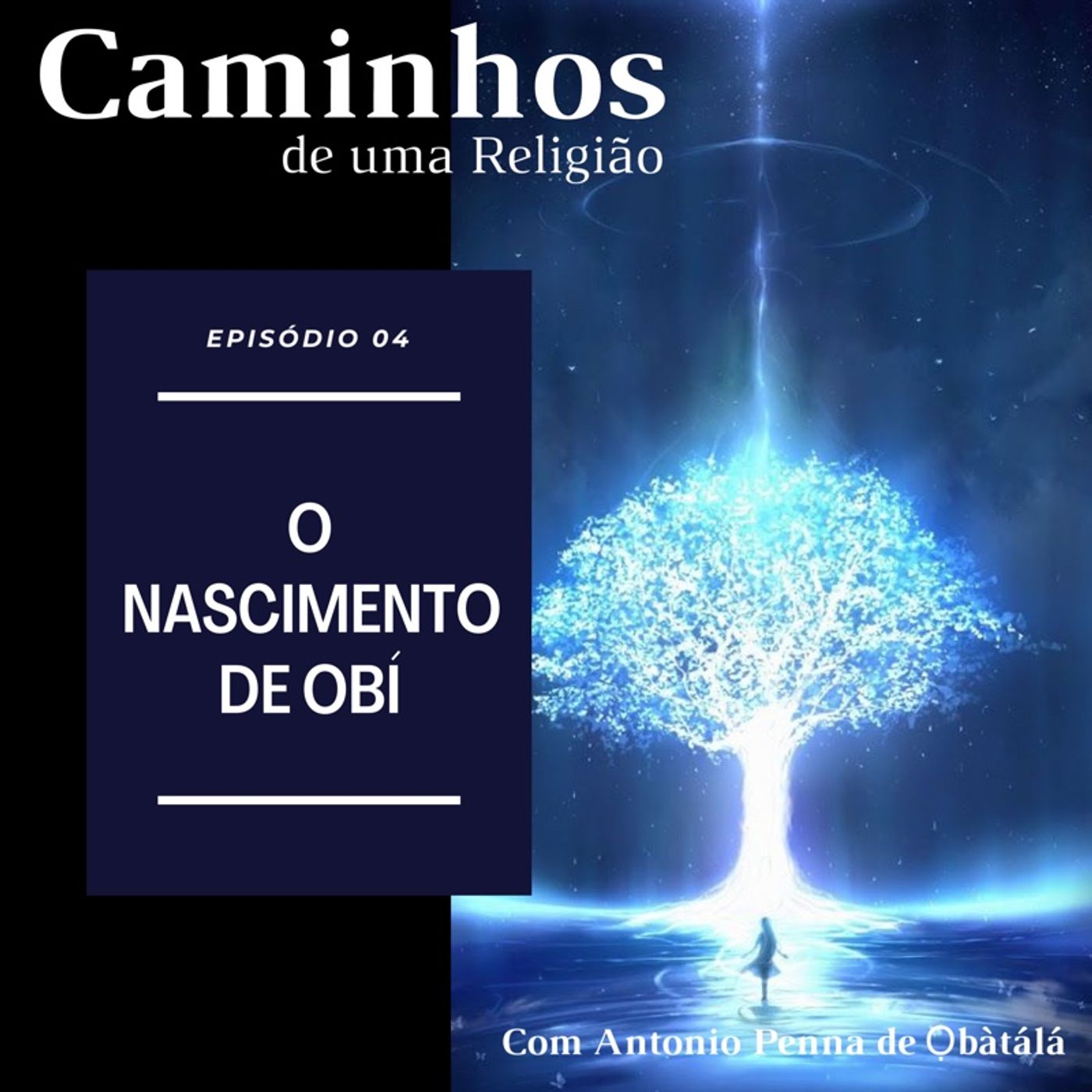 T01_Ep 04 - O Nascimento de Obí