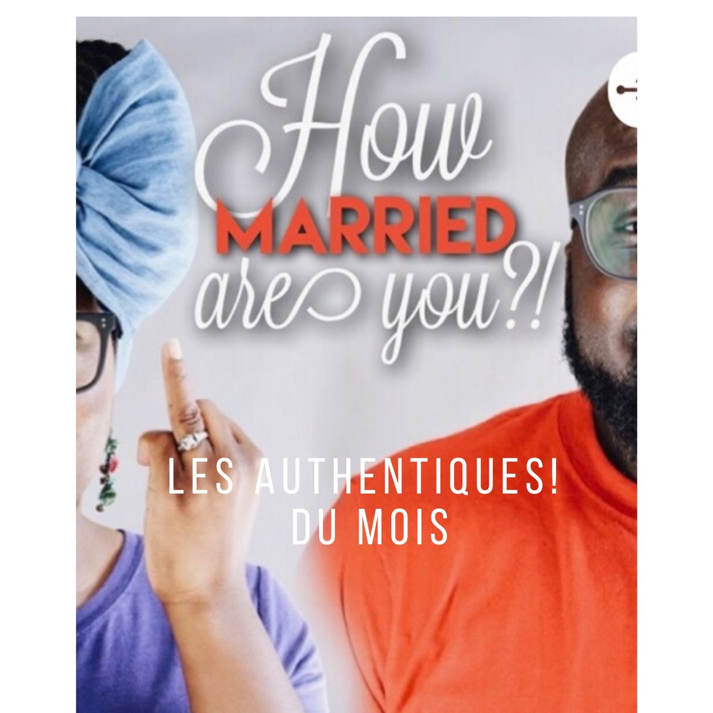 #36 - Les authentiques du mois