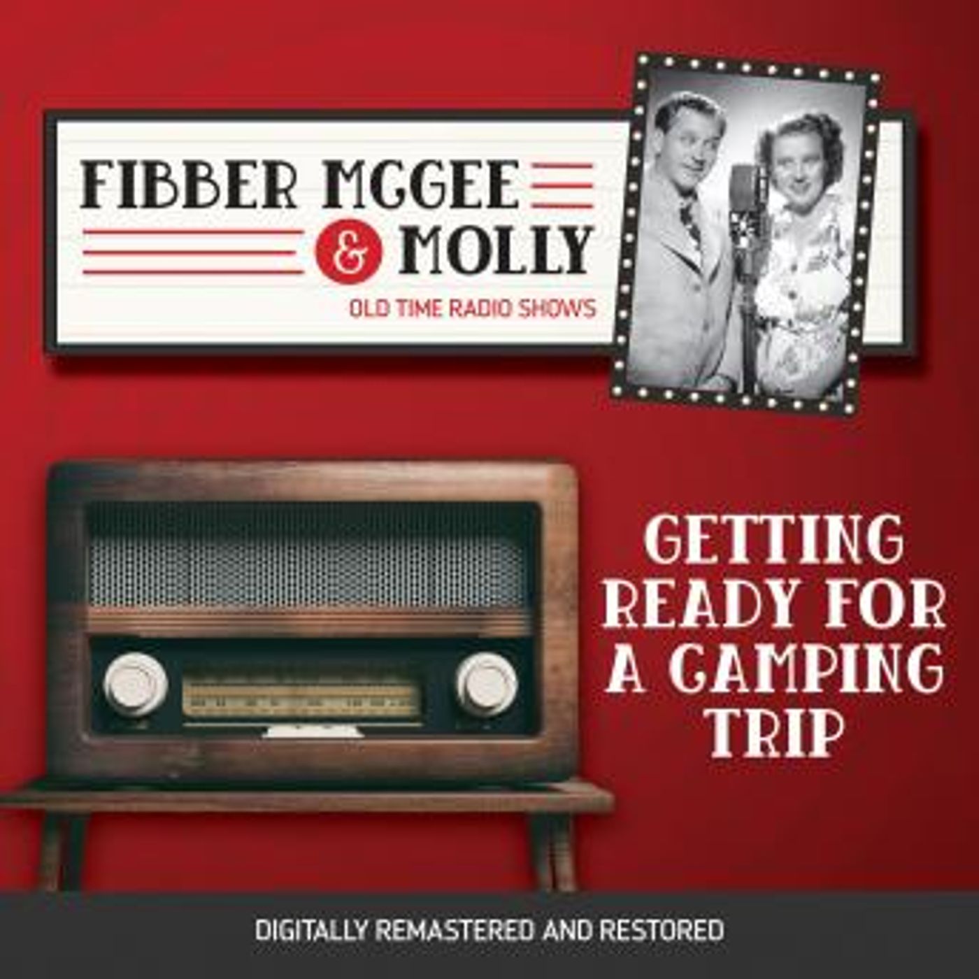 Fibber McGee and Molly: Getting Ready for a Camping Trip by Don Quinn episode artwork