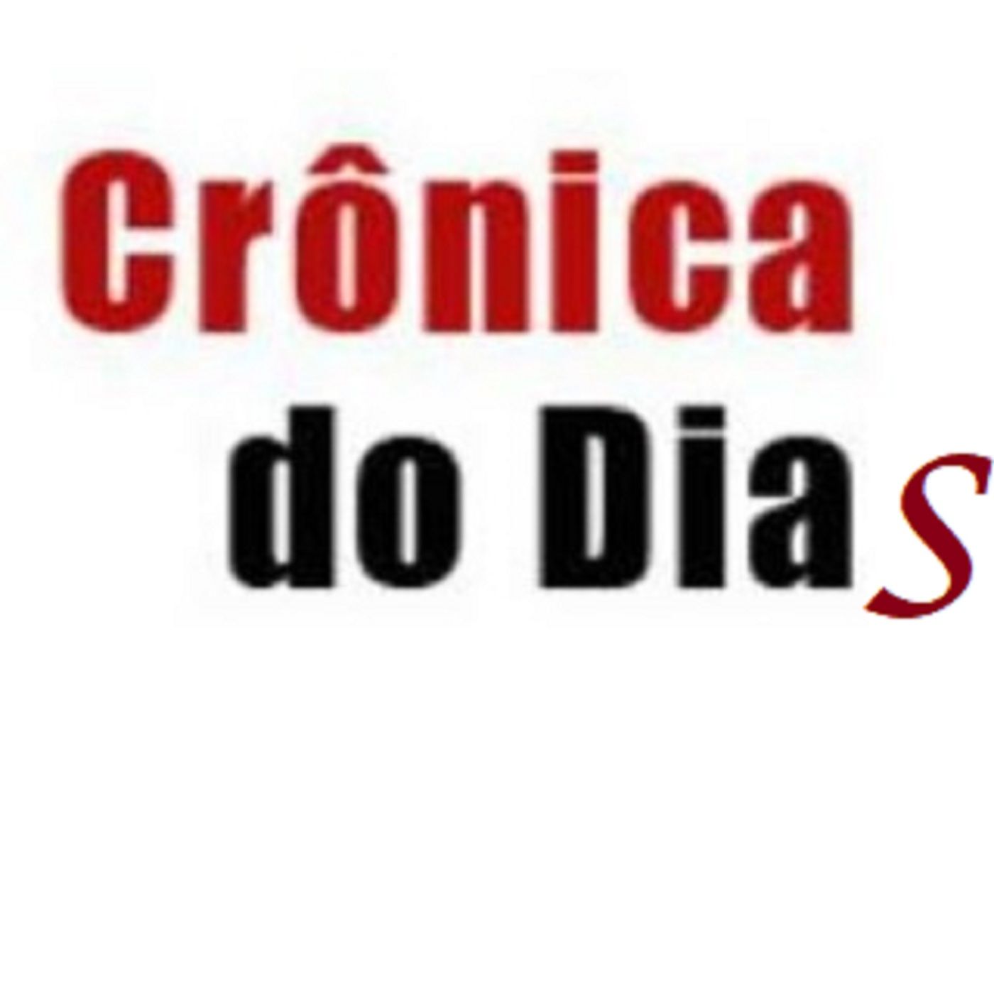 Crônica do Dia (s)