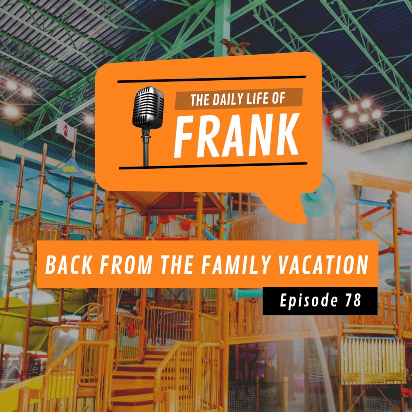 Episode 78 - Back from the Family Vacation episode artwork