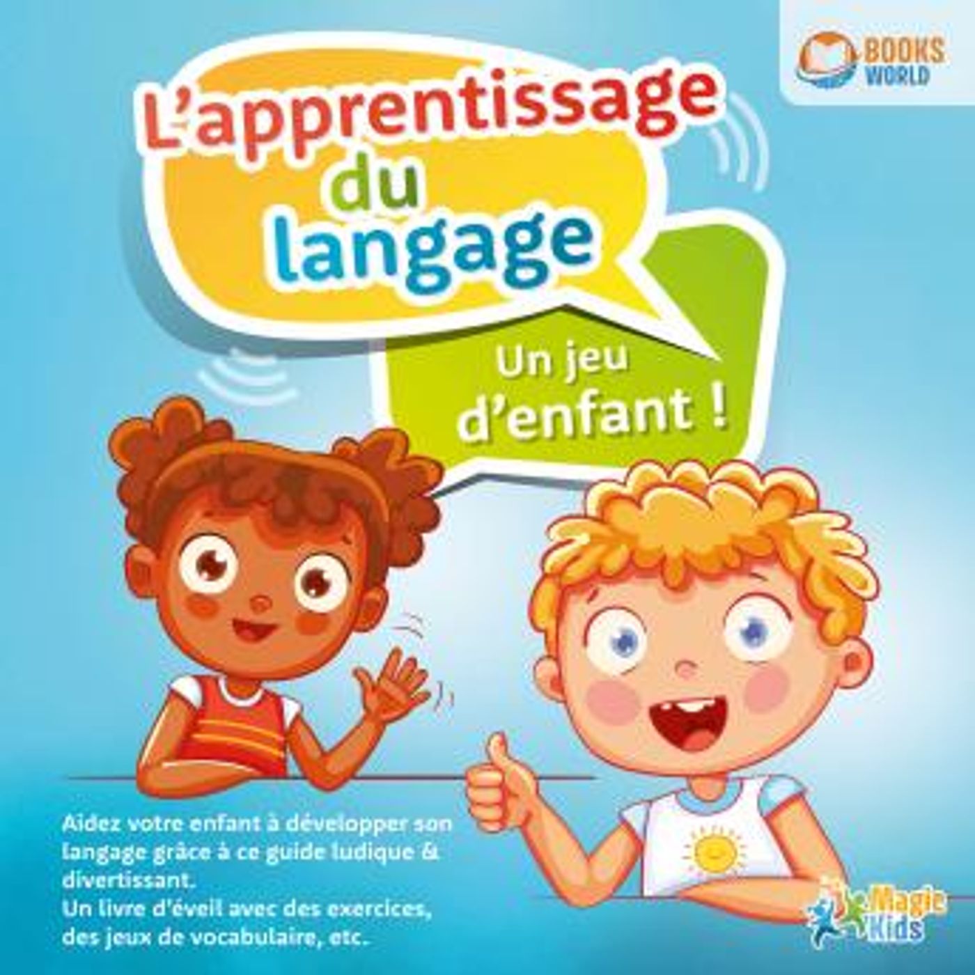 [French] - L'apprentissage du langage - Un jeu d'enfant: Aidez votre enfant à développer son langage grâce à ce guide ludique & divertissant episode artwork