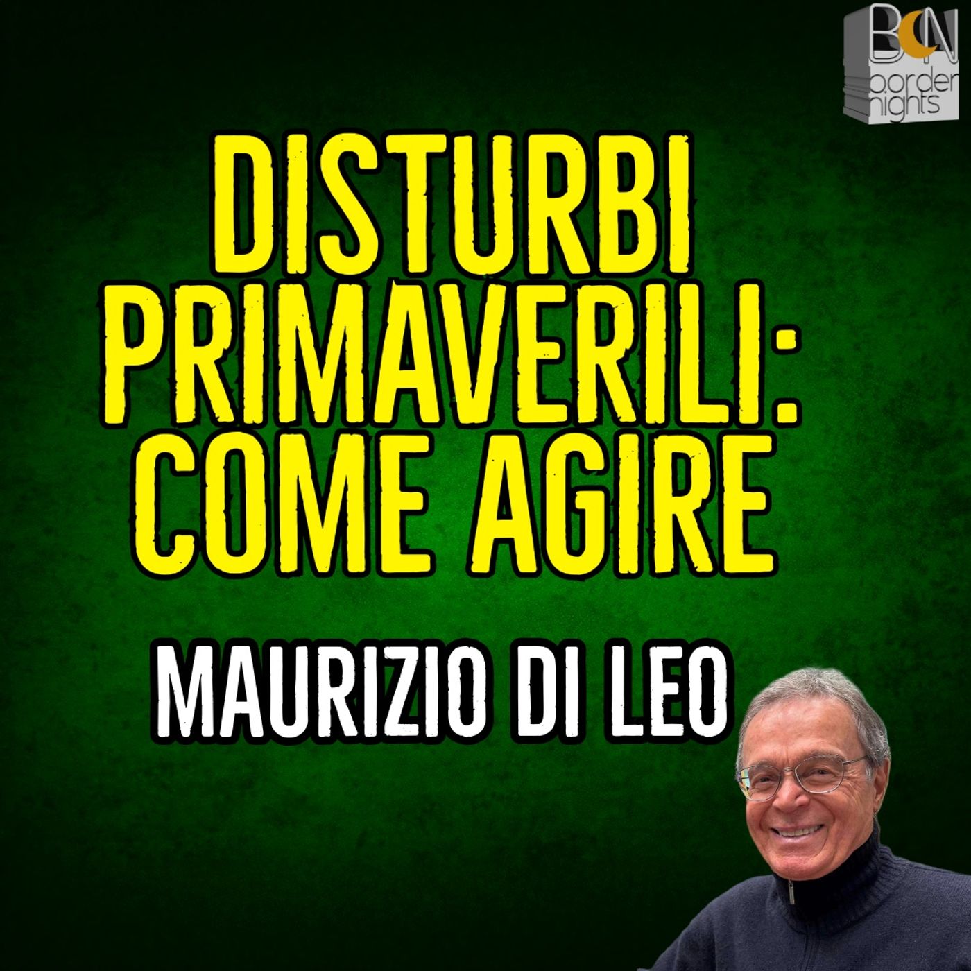 DISTURBI PRIMAVERILI: COME AGIRE - MAURIZIO DI LEO