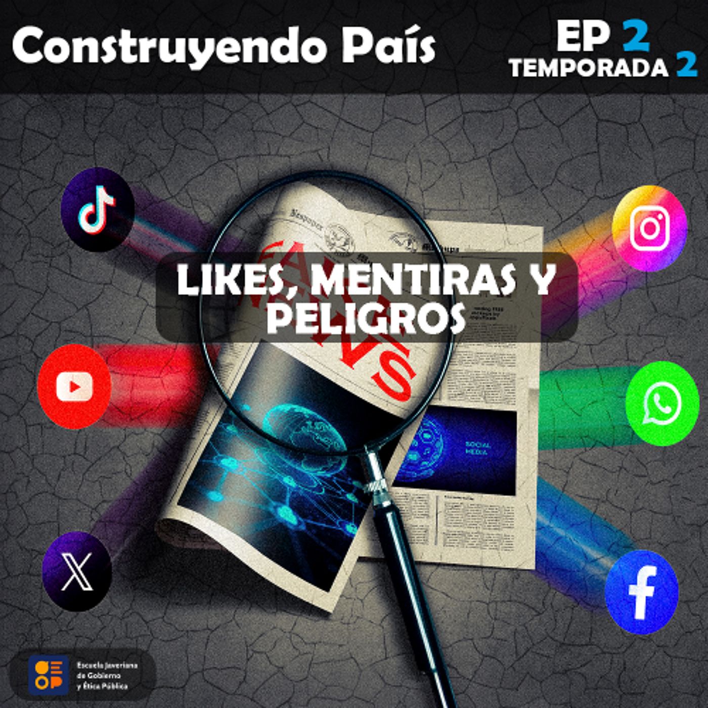 Likes, mentiras y peligros | Construyendo País Ep.2 Temp.2 episode artwork