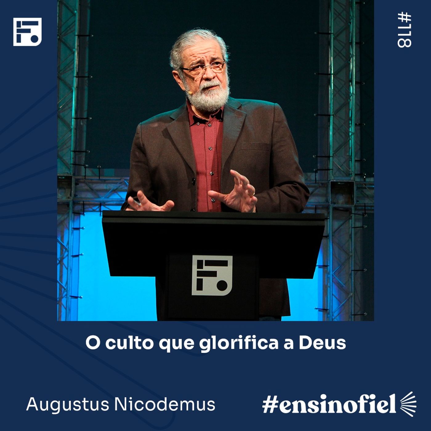 O culto que glorifica a Deus - Augustus Nicodemus (#EnsinoFiel Ep.118) episode artwork
