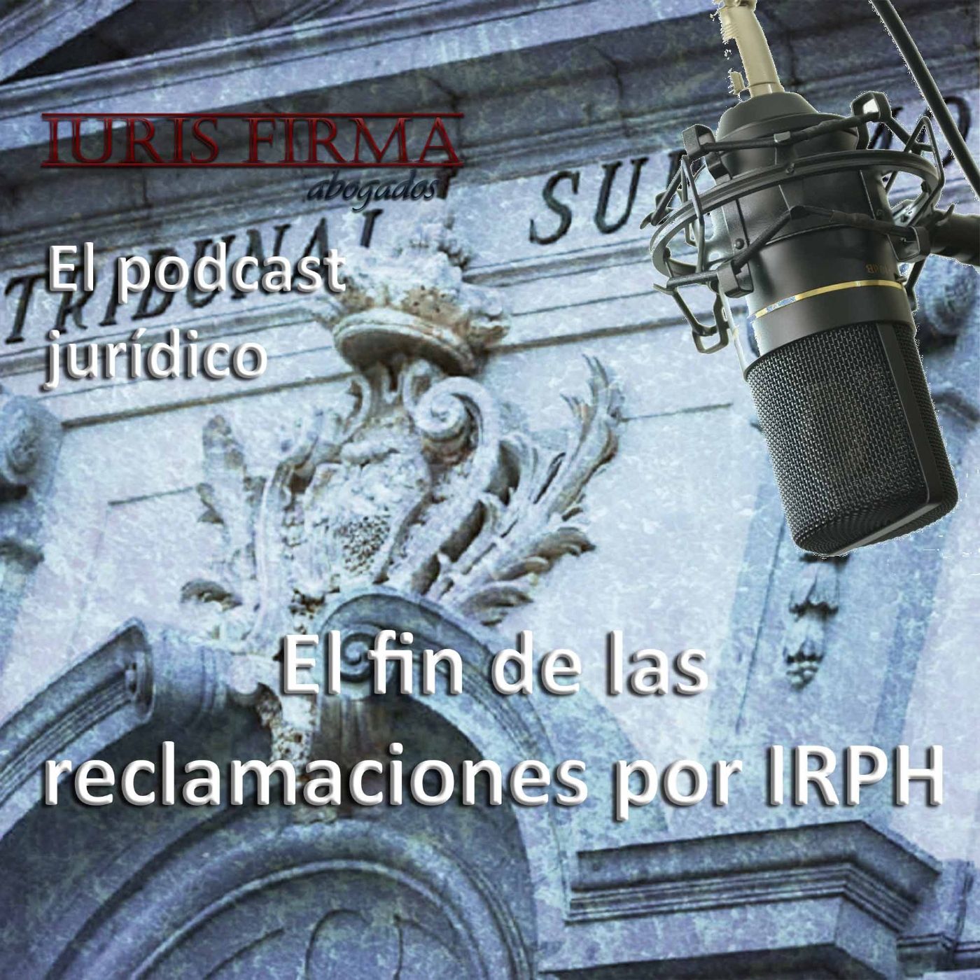 IurisFirma Abogados - El podcast jurídico