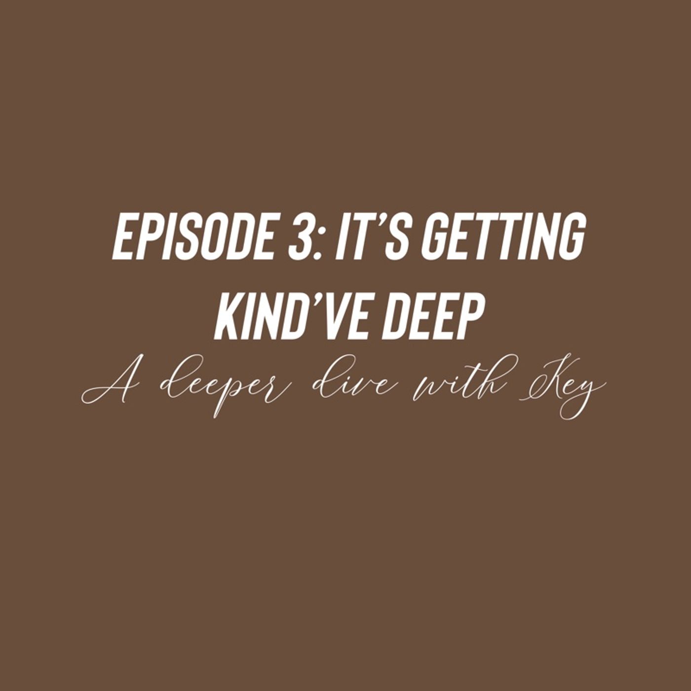 A Deeper Dive with Key
