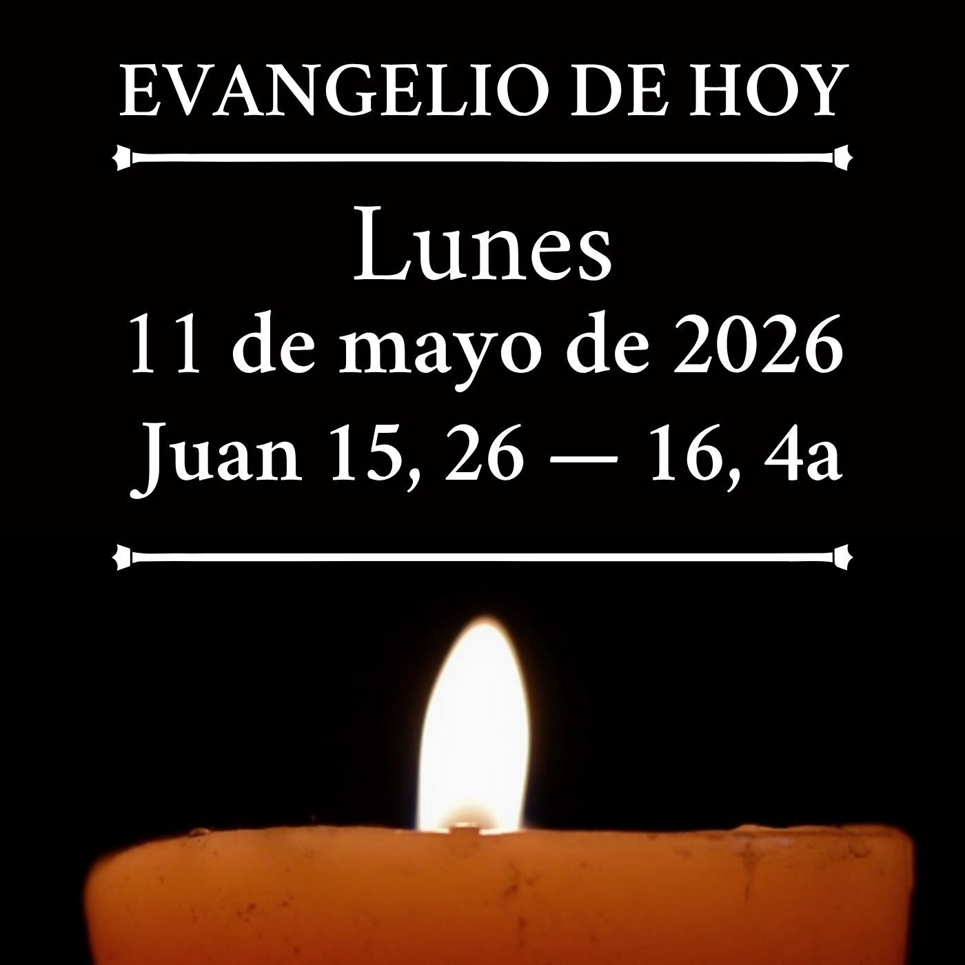 Evangelio del lunes 11 mayo de 2026 - Os enviaré desde el Padre, el Espíritu de la verdad. episode artwork