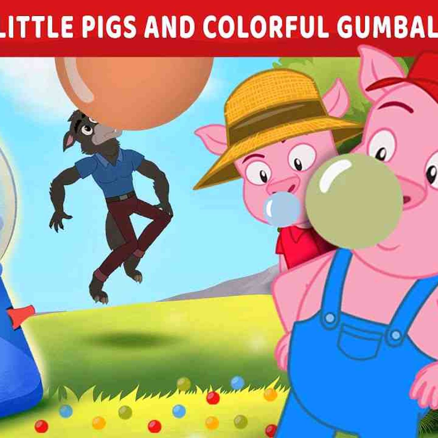 Three Little Pigs and Colorful Gumballs 🐷 _ Bedtime Stories for Kids in English _ Fairy Tales episode artwork