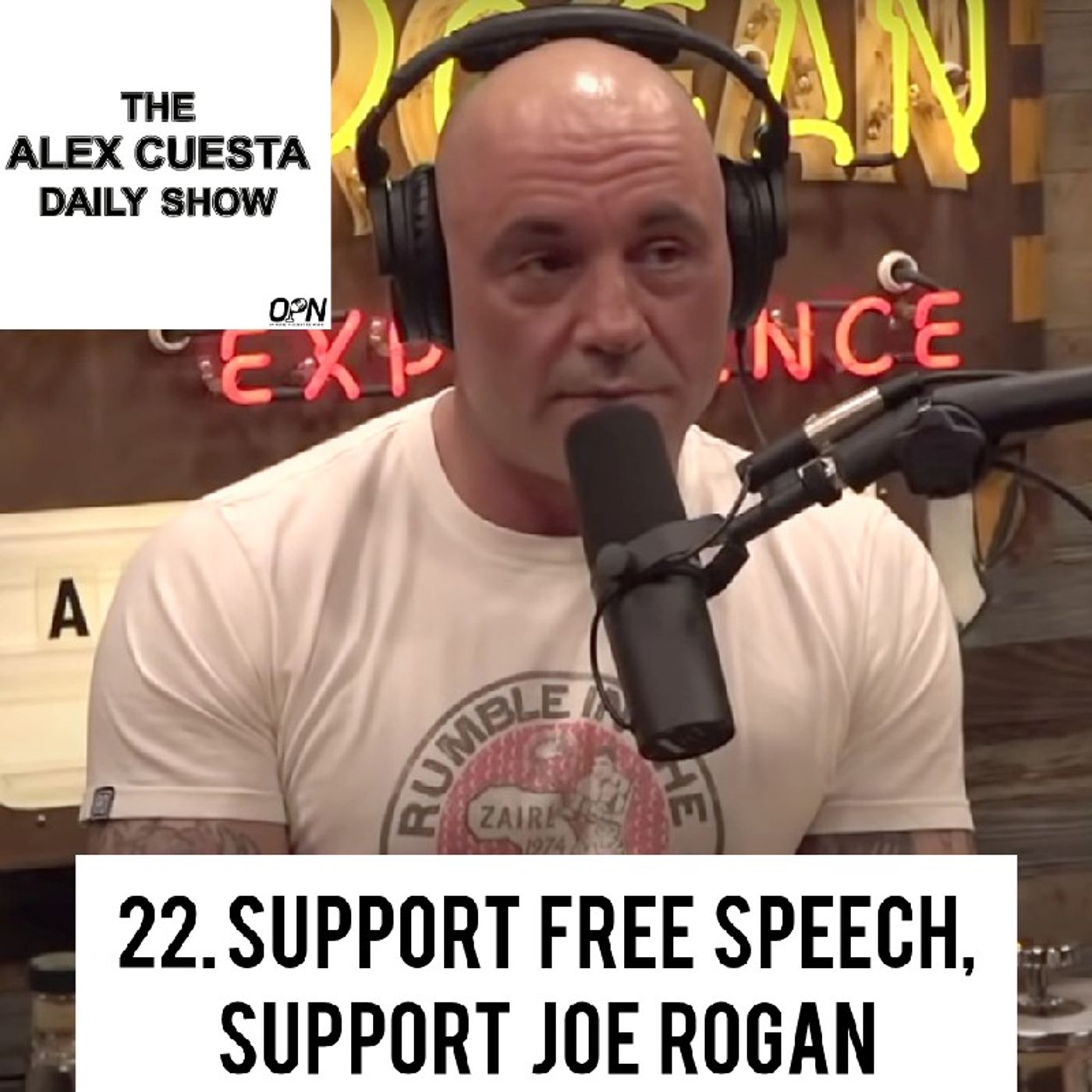[Daily Show] 22. Support Free Speech, Support Joe Rogan episode artwork