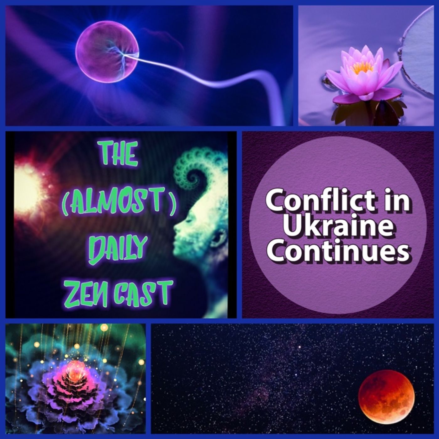 Conflict in Ukraine Continues  Episode 452 - The (Almost)Daily ZenCast episode artwork