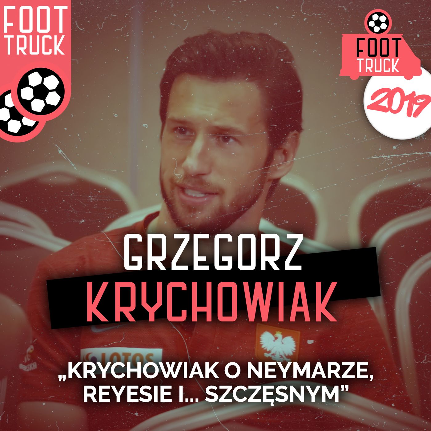 TOP #5 Foot Truck 2019: Grzegorz Krychowiak episode artwork