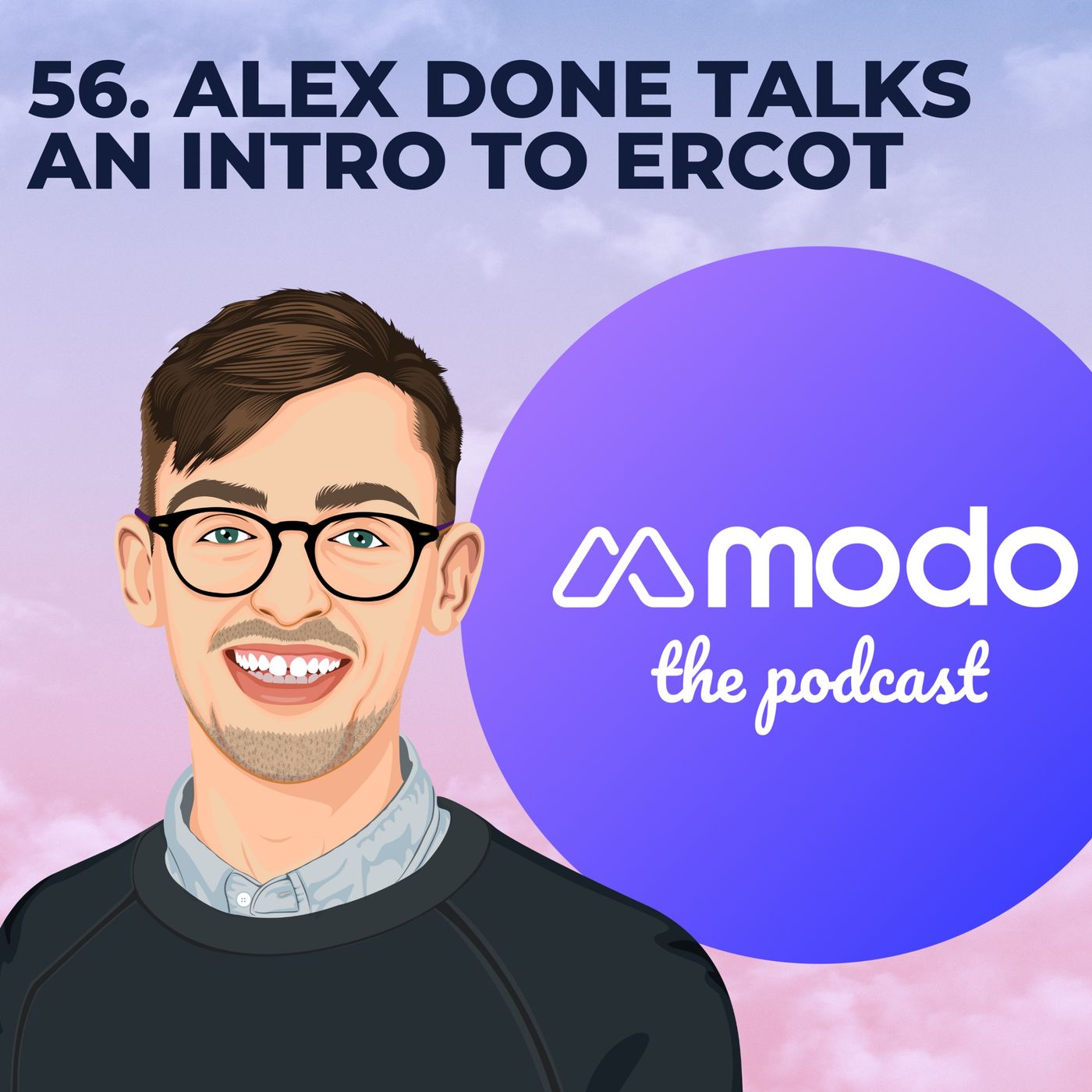 56 - An intro to ERCOT with Alex Done (Lead data scientist @ Modo Energy)