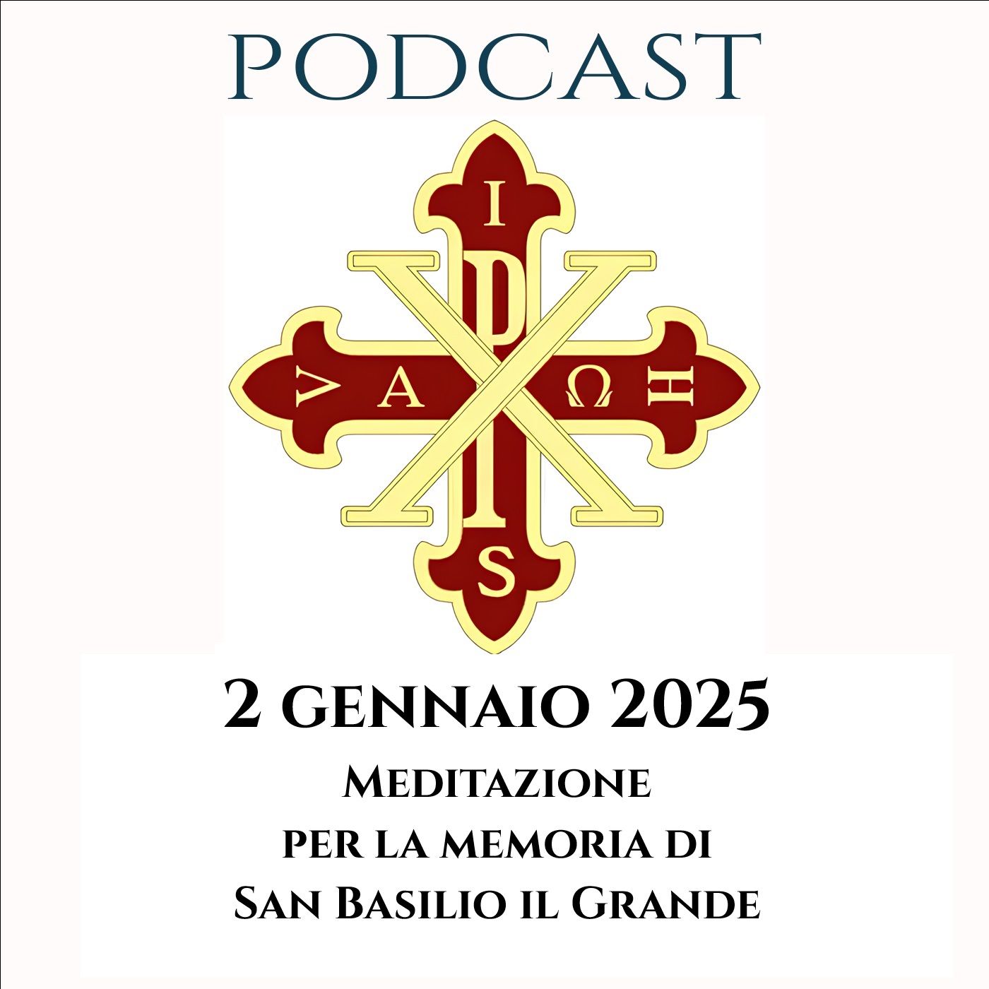PODCAST 2-37 MEDITAZIONE PER LA MEMORIA DI SAN BASILIO IL GRANDE
