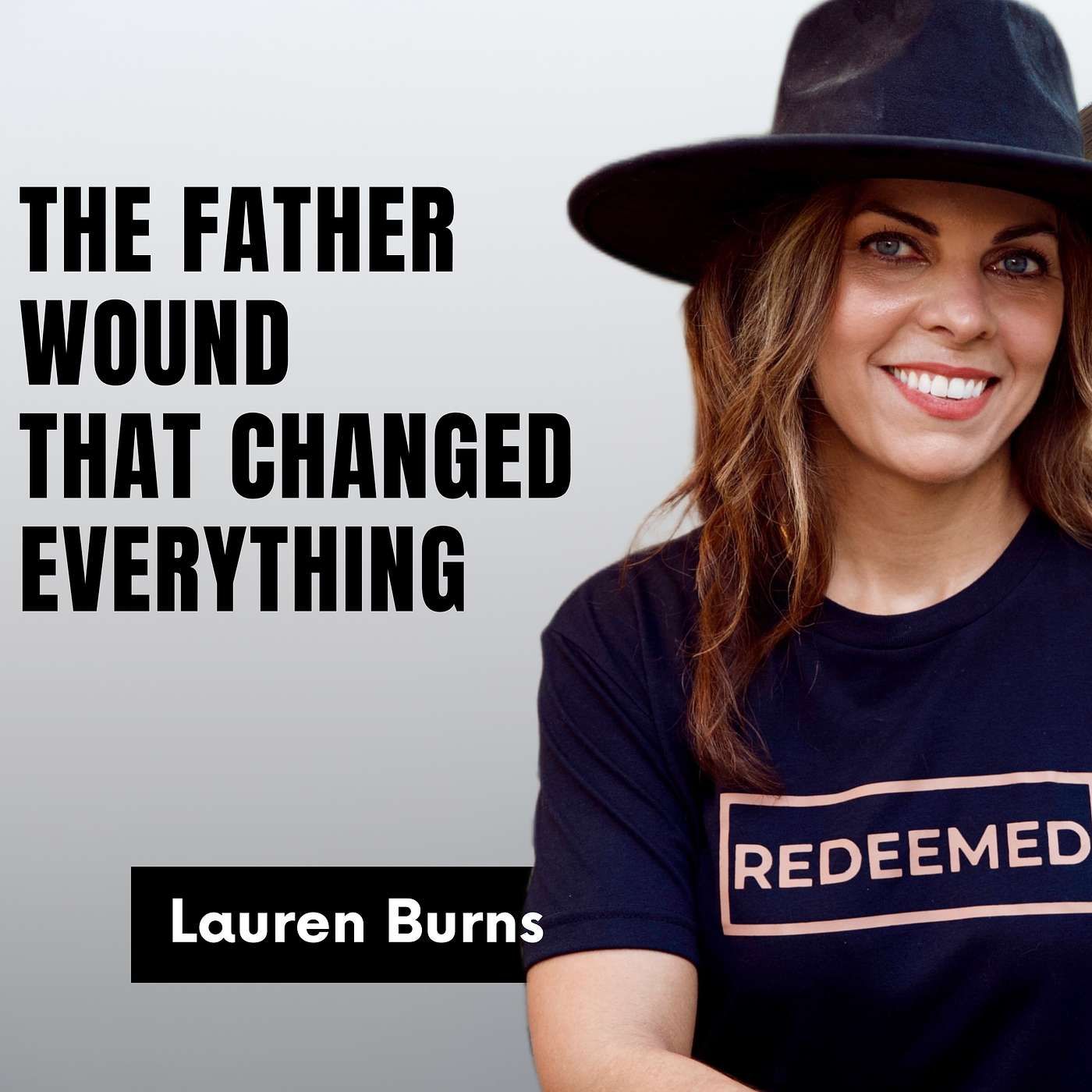 Redeemed Podcast - The Father Wound That Changed Everything—And the God Who Can Heal It episode artwork